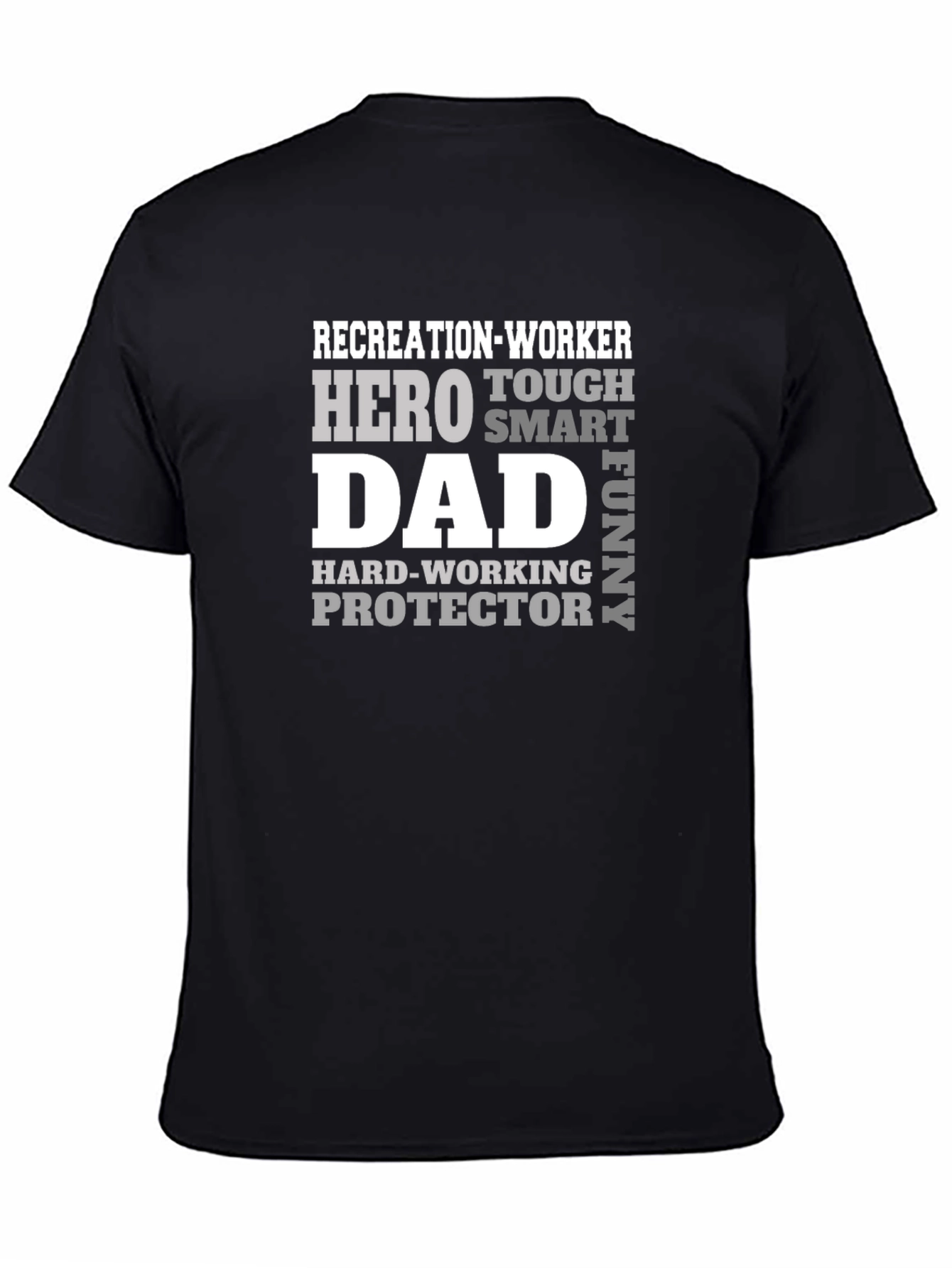 Recreation Worker Dad T-Shirt - Hero Tough Smart Funny
