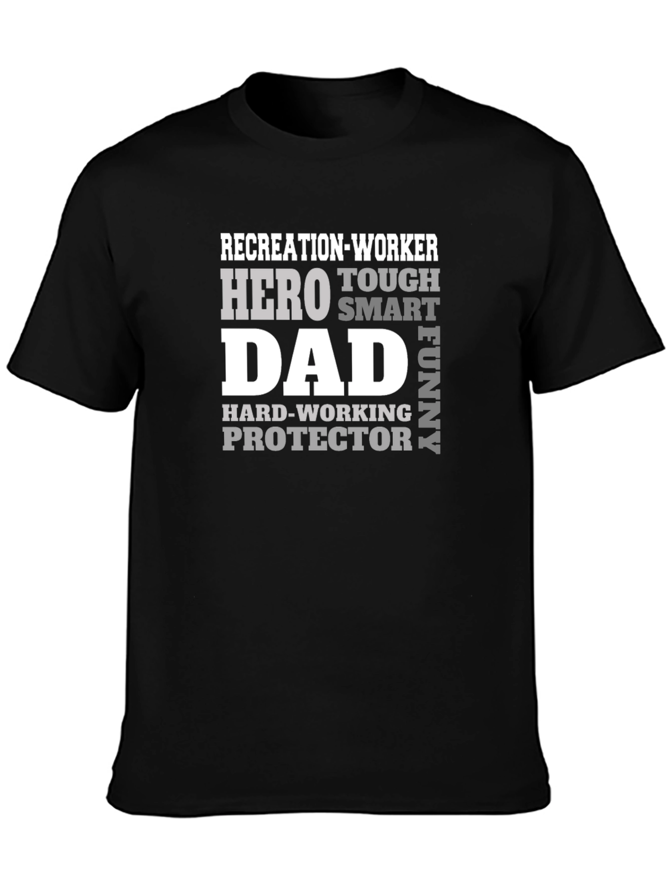 Recreation Worker Dad T-Shirt - Hero Tough Smart Funny