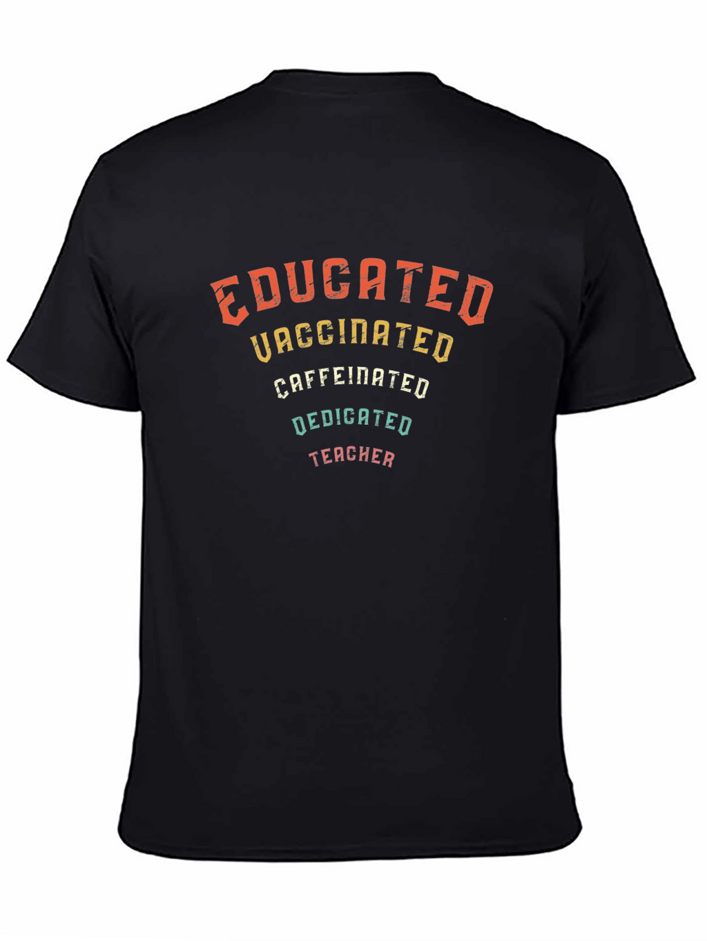 Educated Vaccinated Teacher Graphic Tee