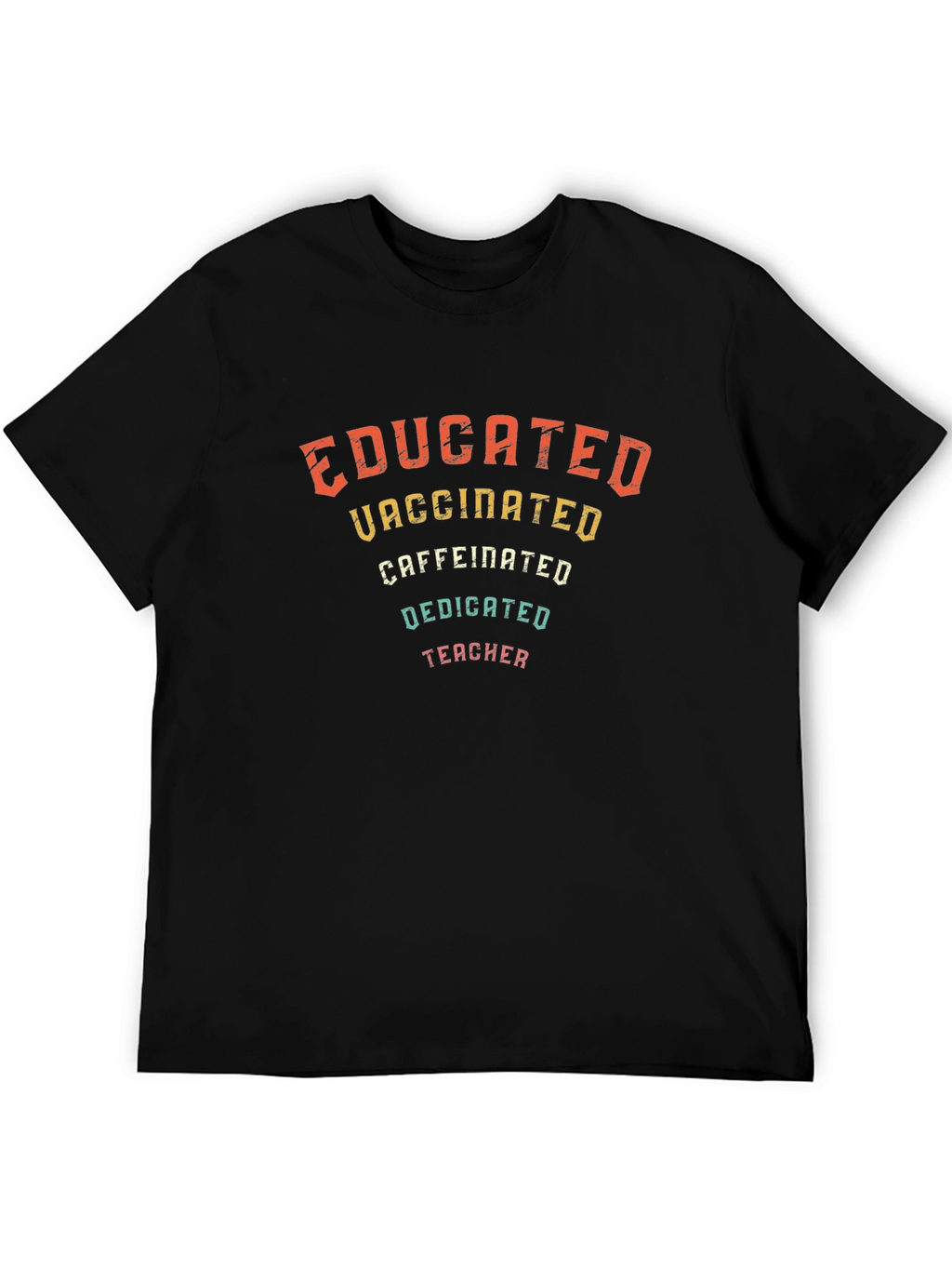 Educated Vaccinated Teacher Graphic Tee