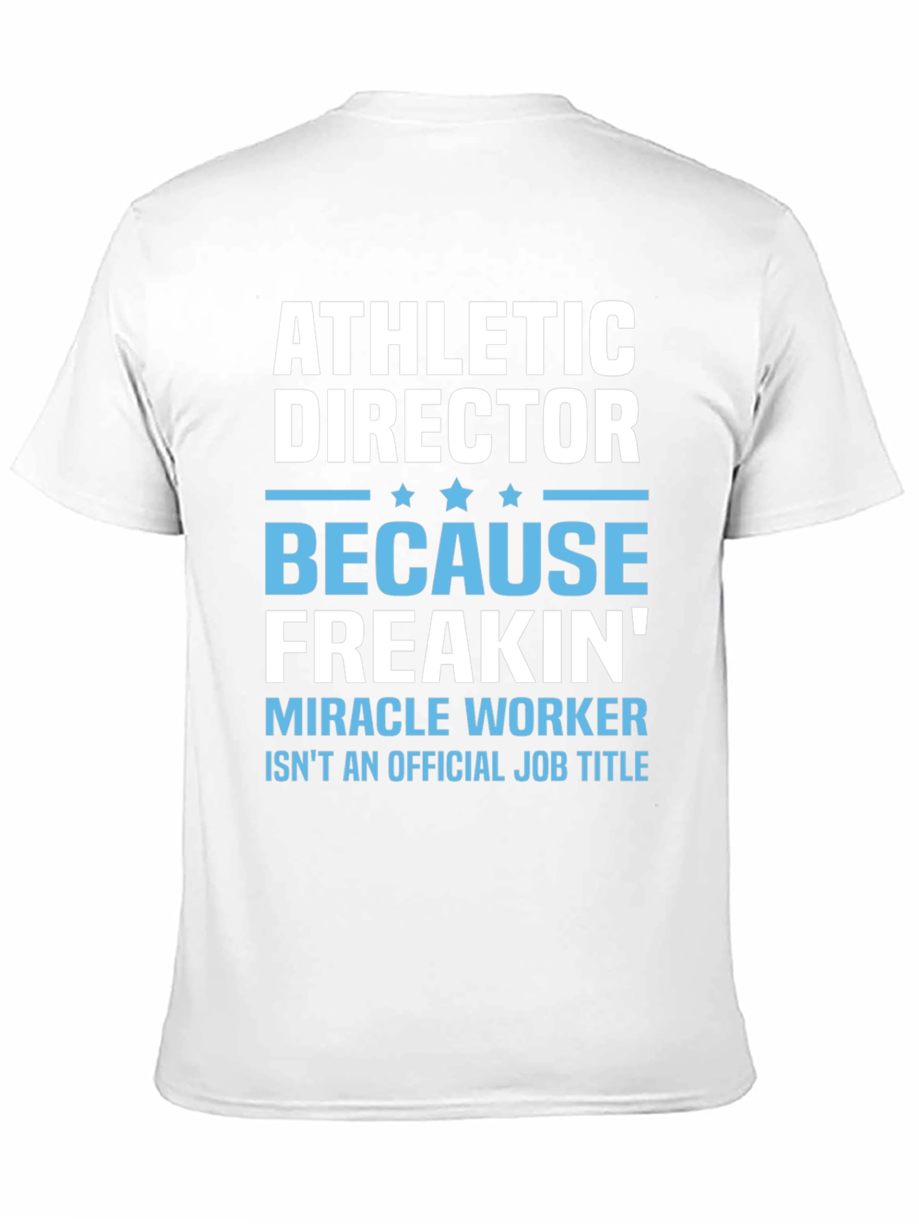 Athletic Director Miracle Worker Graphic Tee