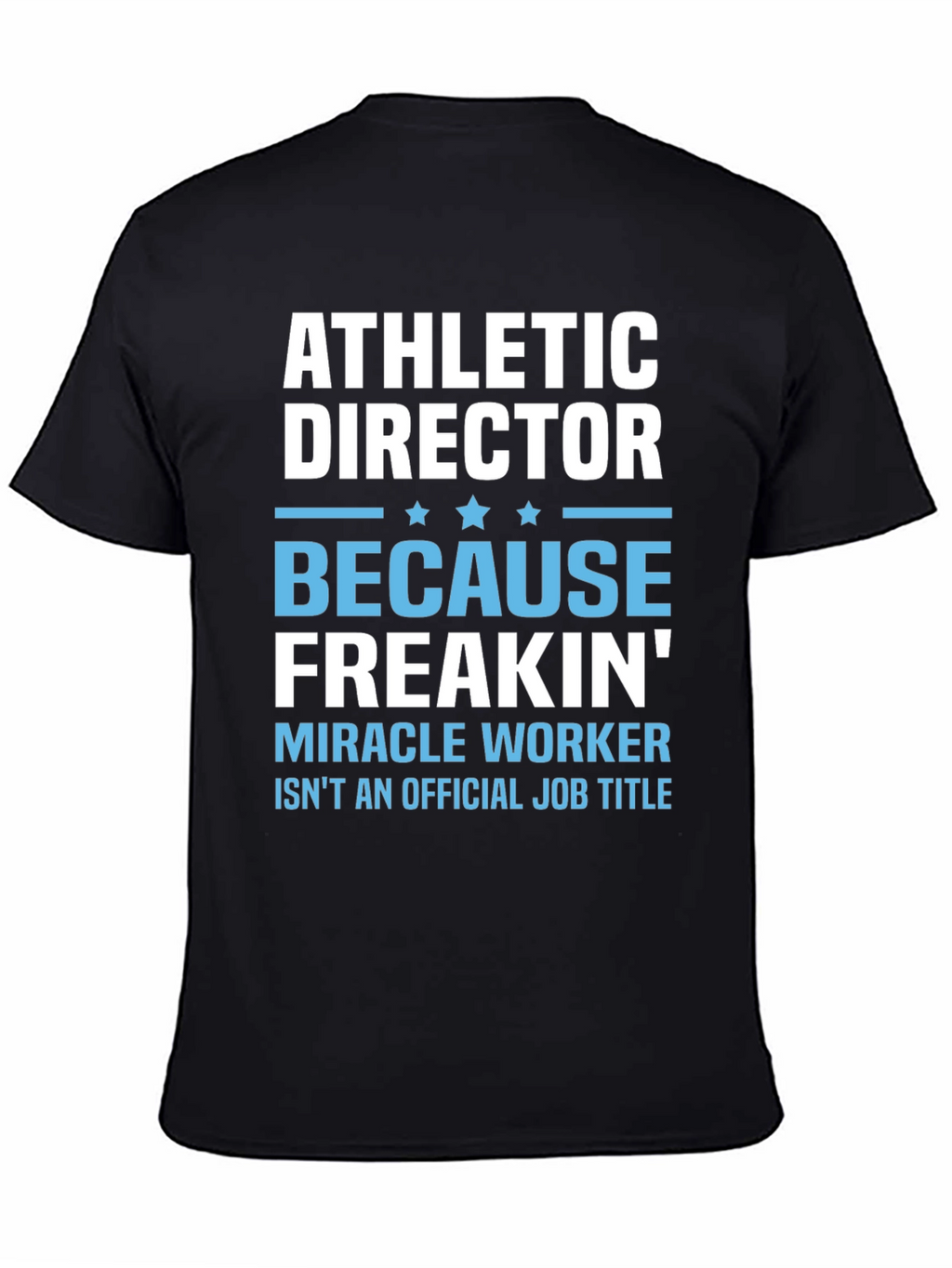 Athletic Director Miracle Worker Graphic Tee