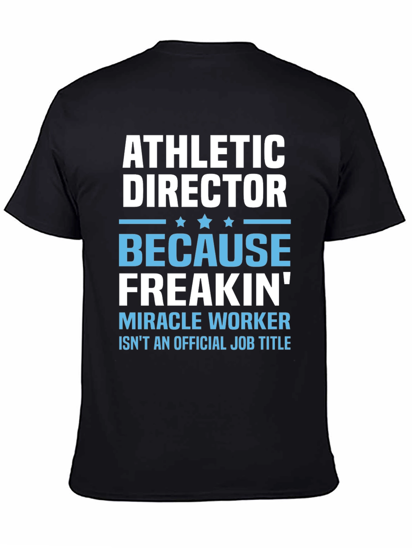 Athletic Director Miracle Worker Graphic Tee