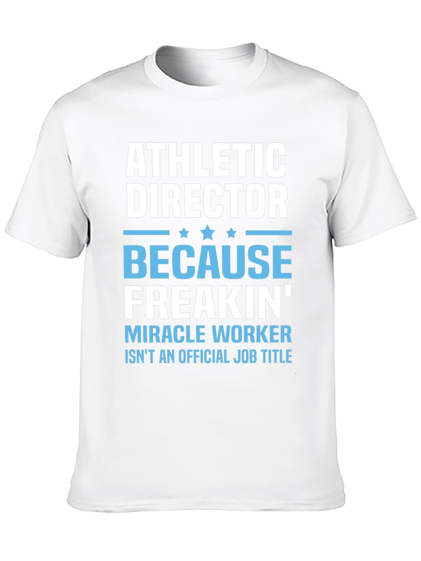 Athletic Director Miracle Worker Graphic Tee