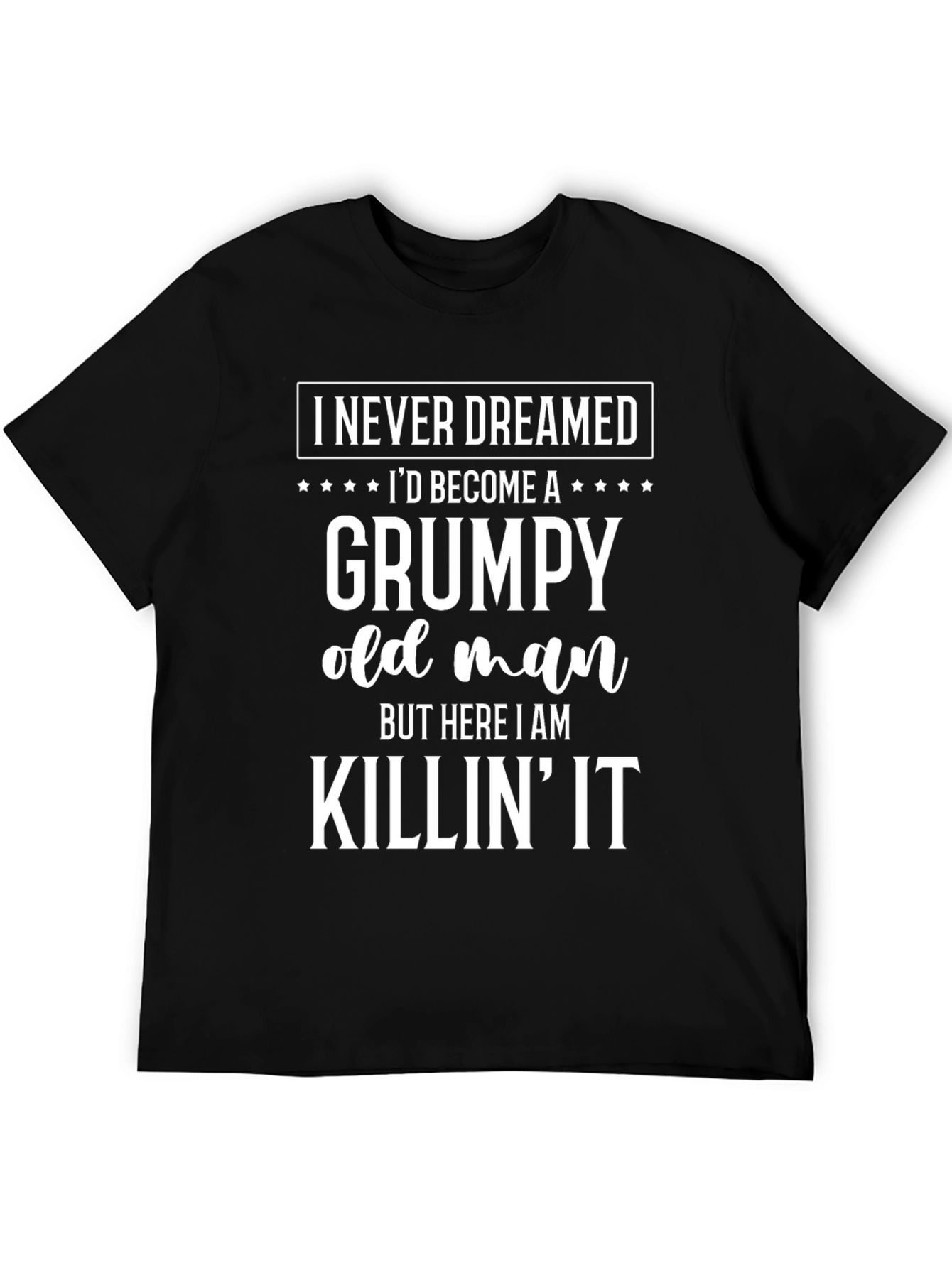 Grumpy Old Man T-Shirt - Funny Slogan Tee