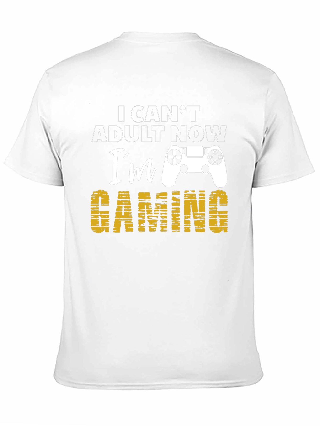 I Cant Adult Now Gaming T-Shirt