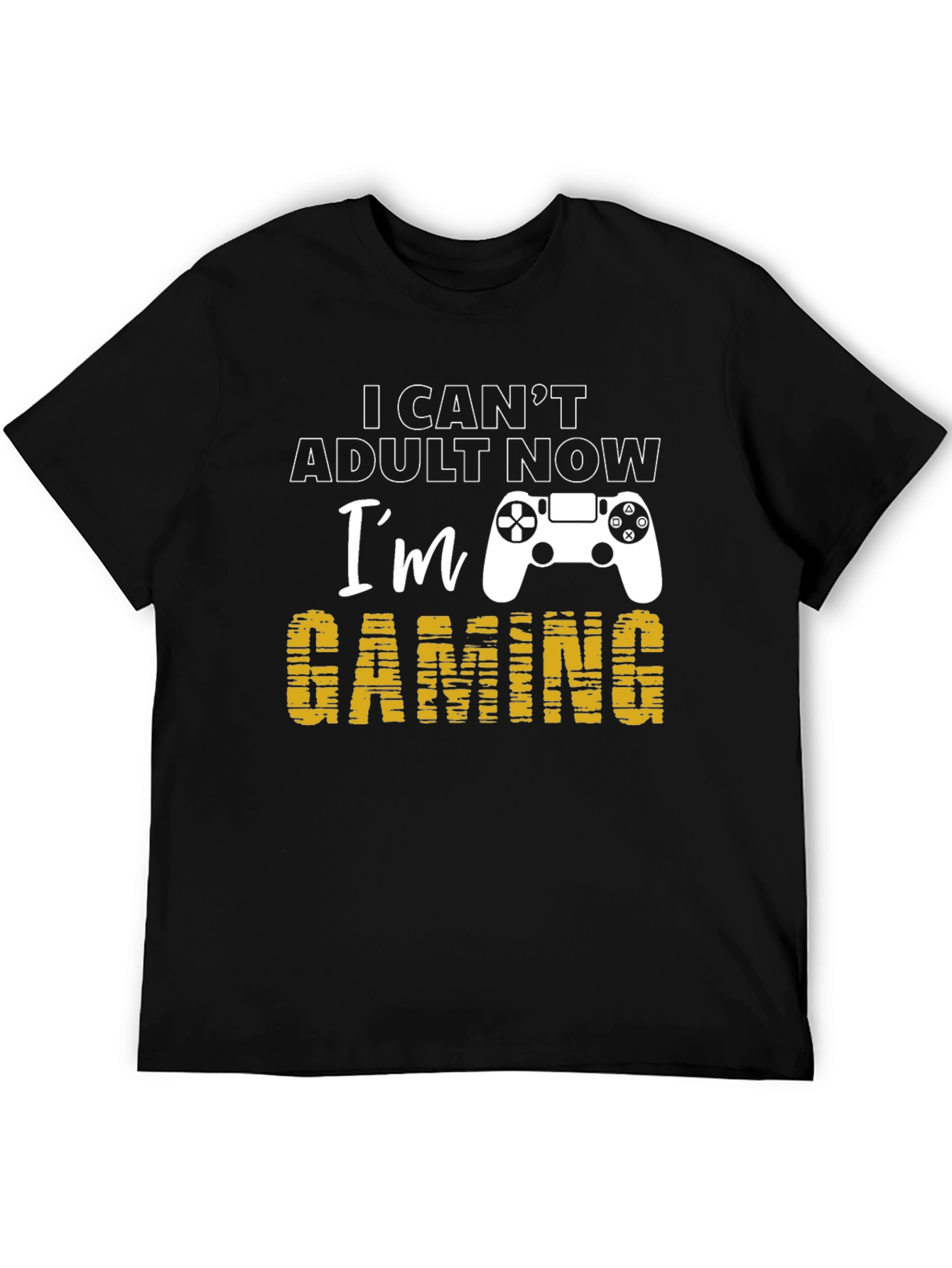 I Cant Adult Now Gaming T-Shirt