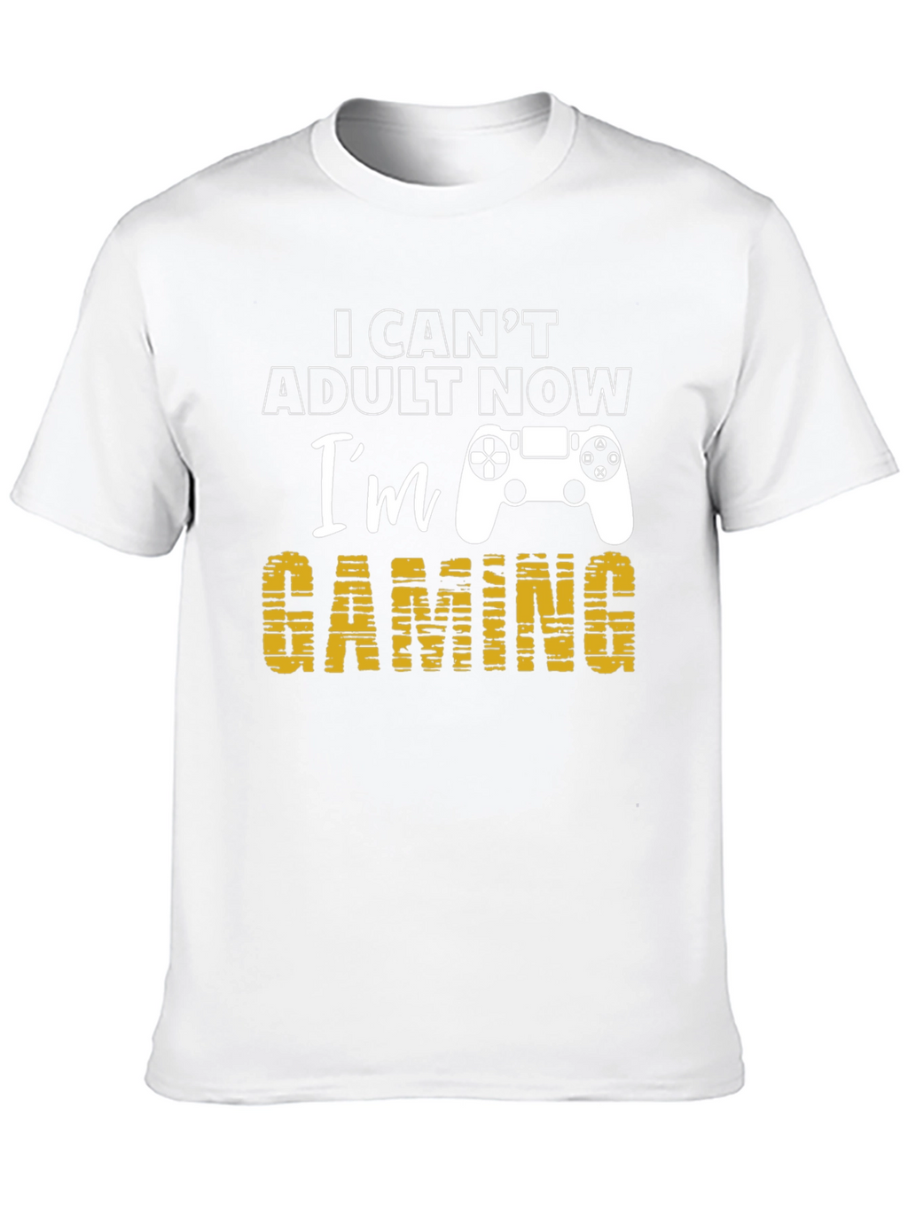 I Cant Adult Now Gaming T-Shirt