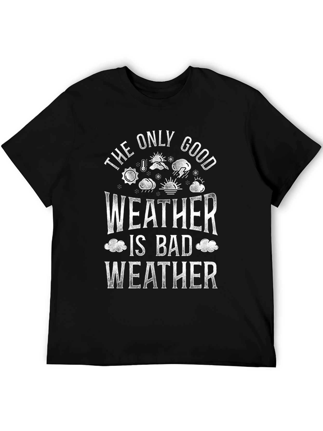Bad Weather T-Shirt - Funny Weather Lover Tee