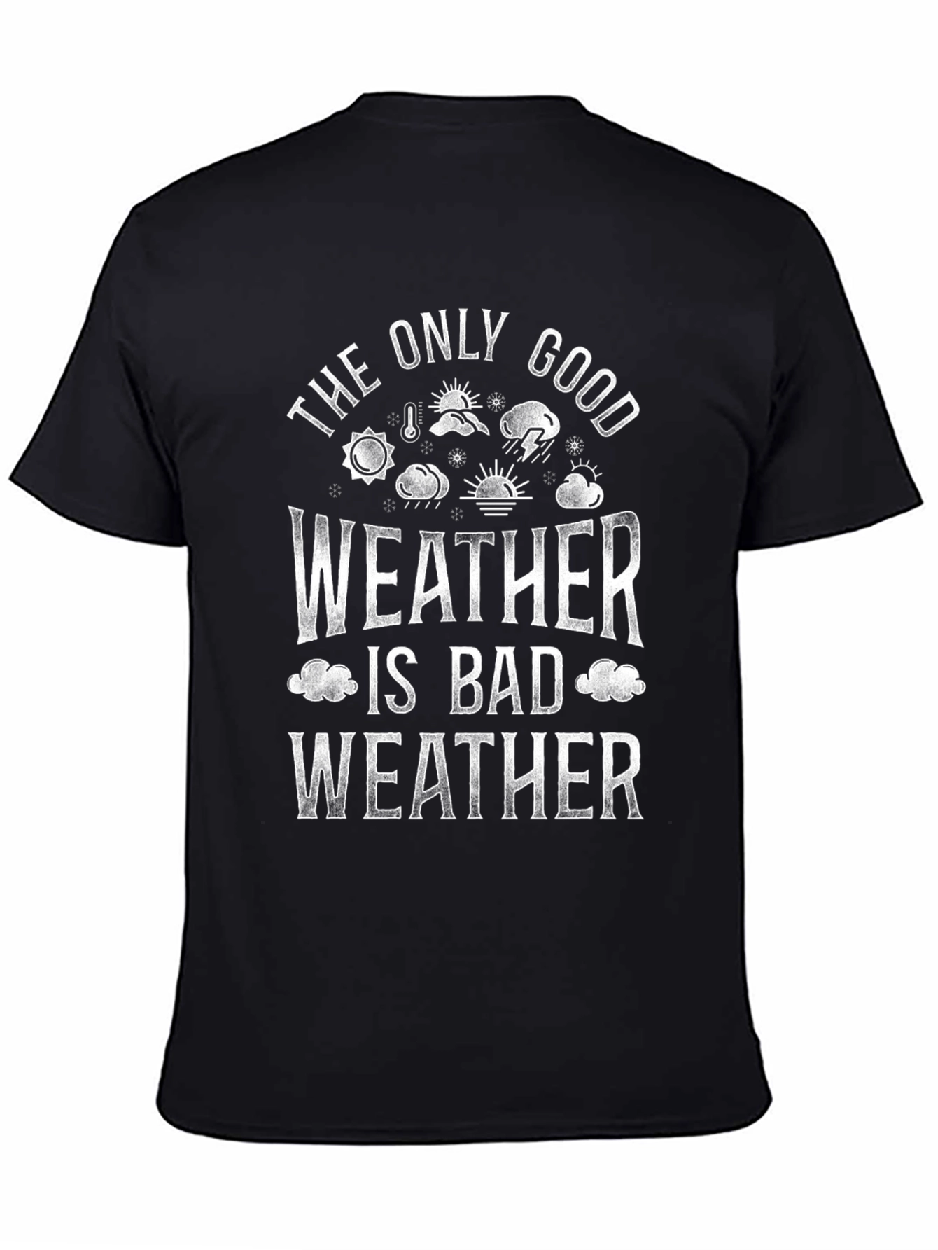 Bad Weather T-Shirt - Funny Weather Lover Tee