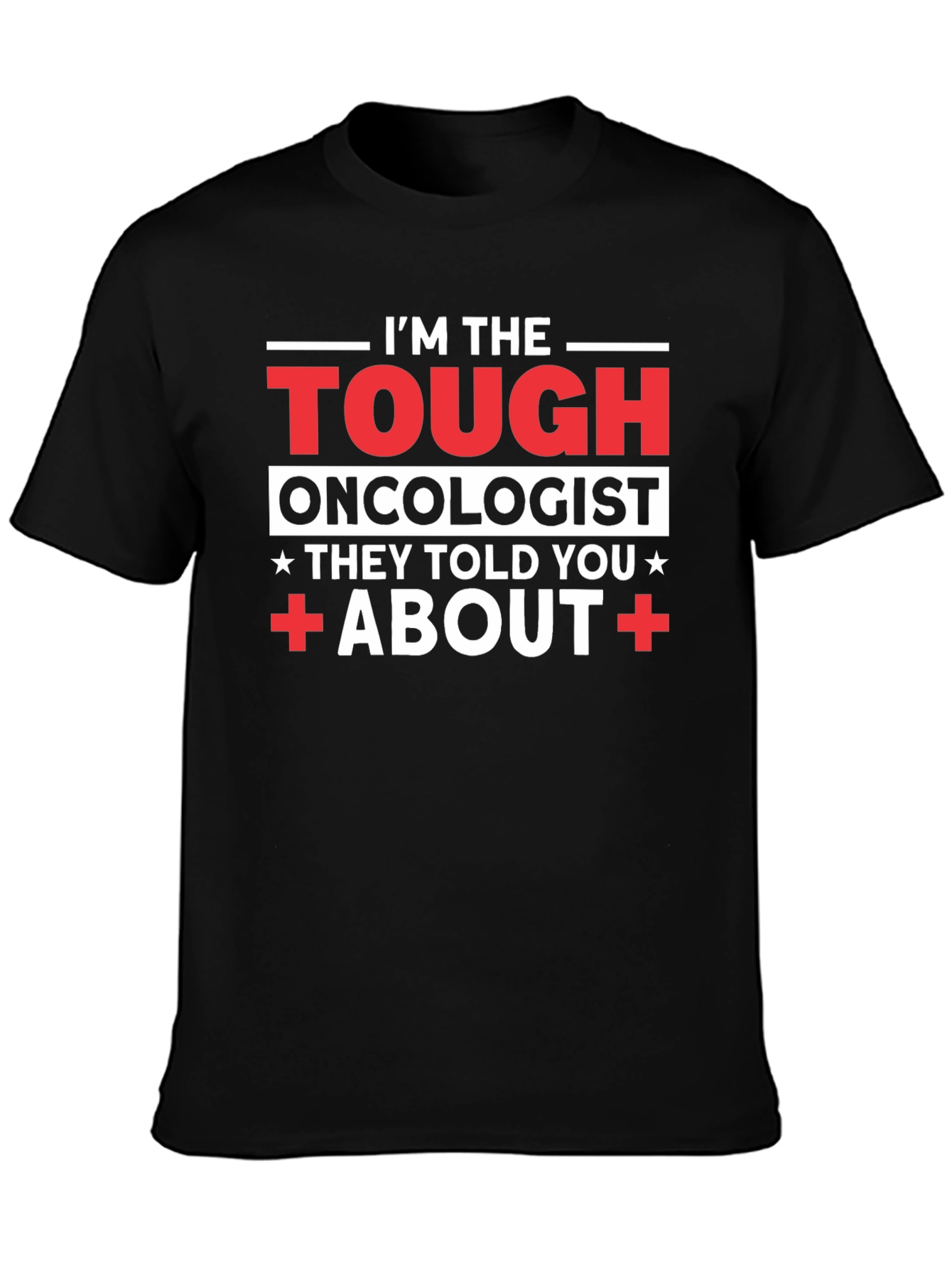 Tough Oncologist Graphic T-Shirt