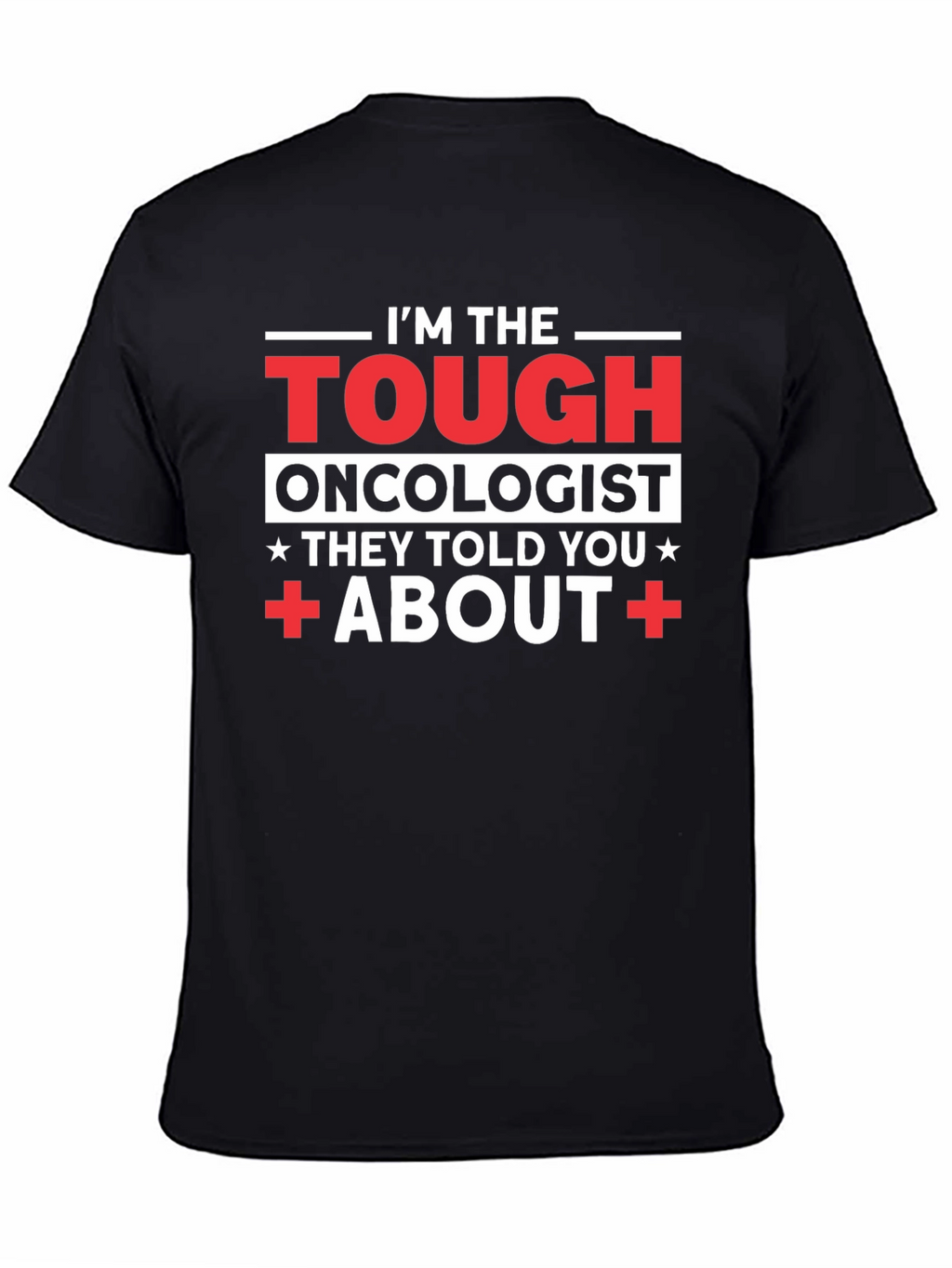 Tough Oncologist Graphic T-Shirt