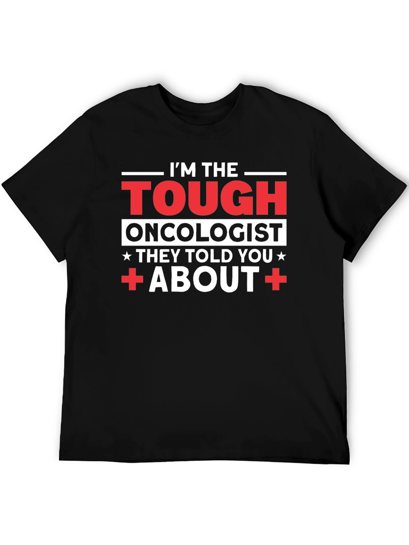 Tough Oncologist Graphic T-Shirt