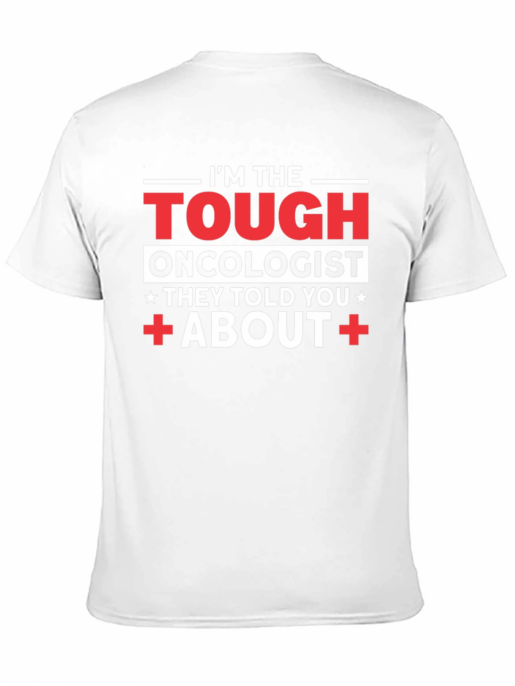 Tough Oncologist Graphic T-Shirt