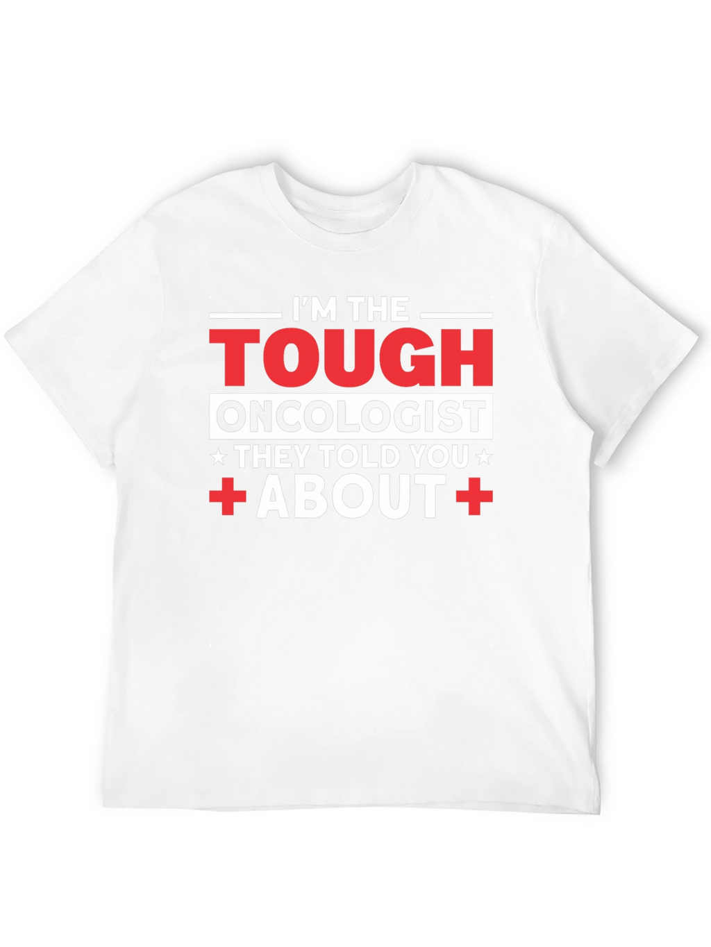 Tough Oncologist Graphic T-Shirt