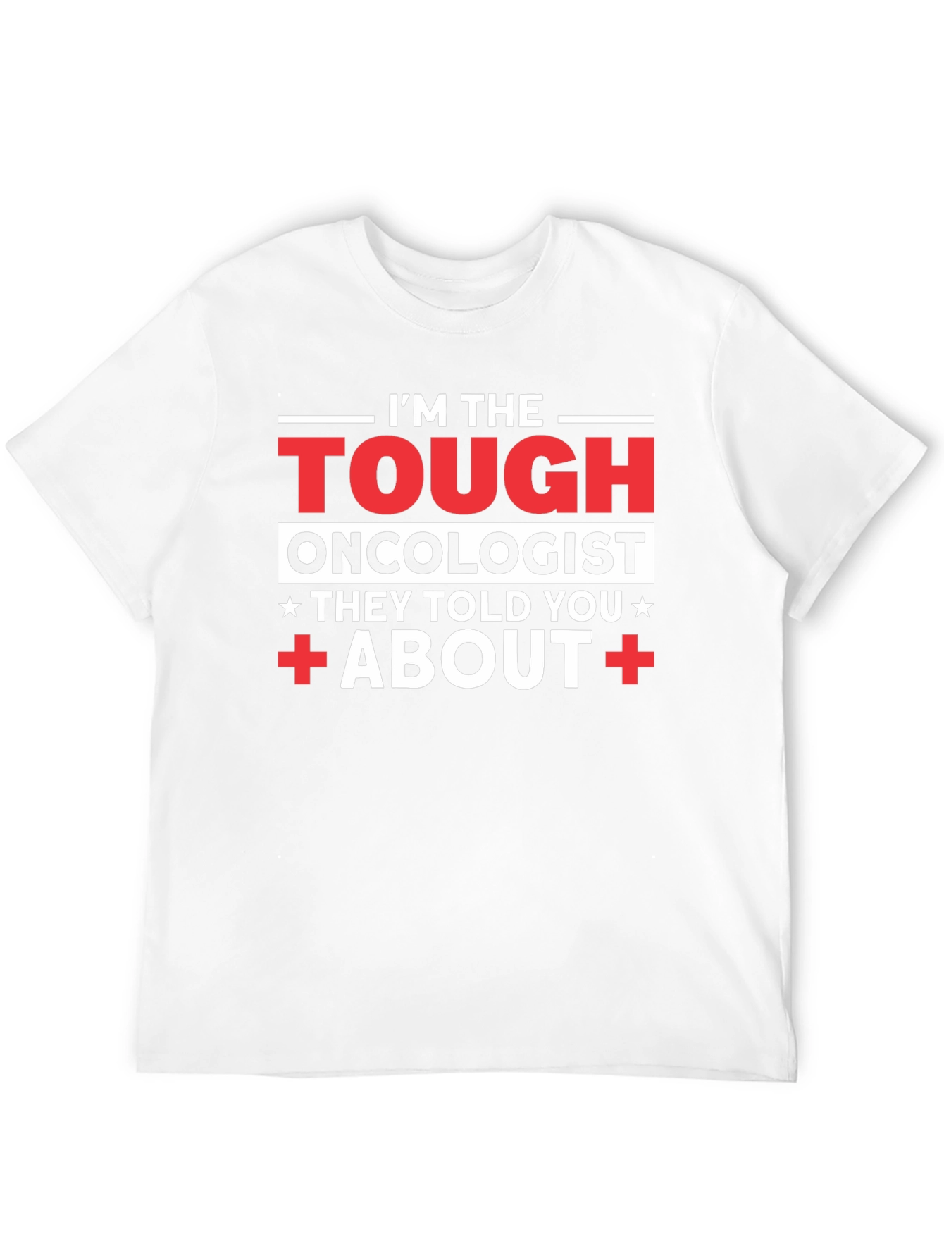 Tough Oncologist Graphic T-Shirt