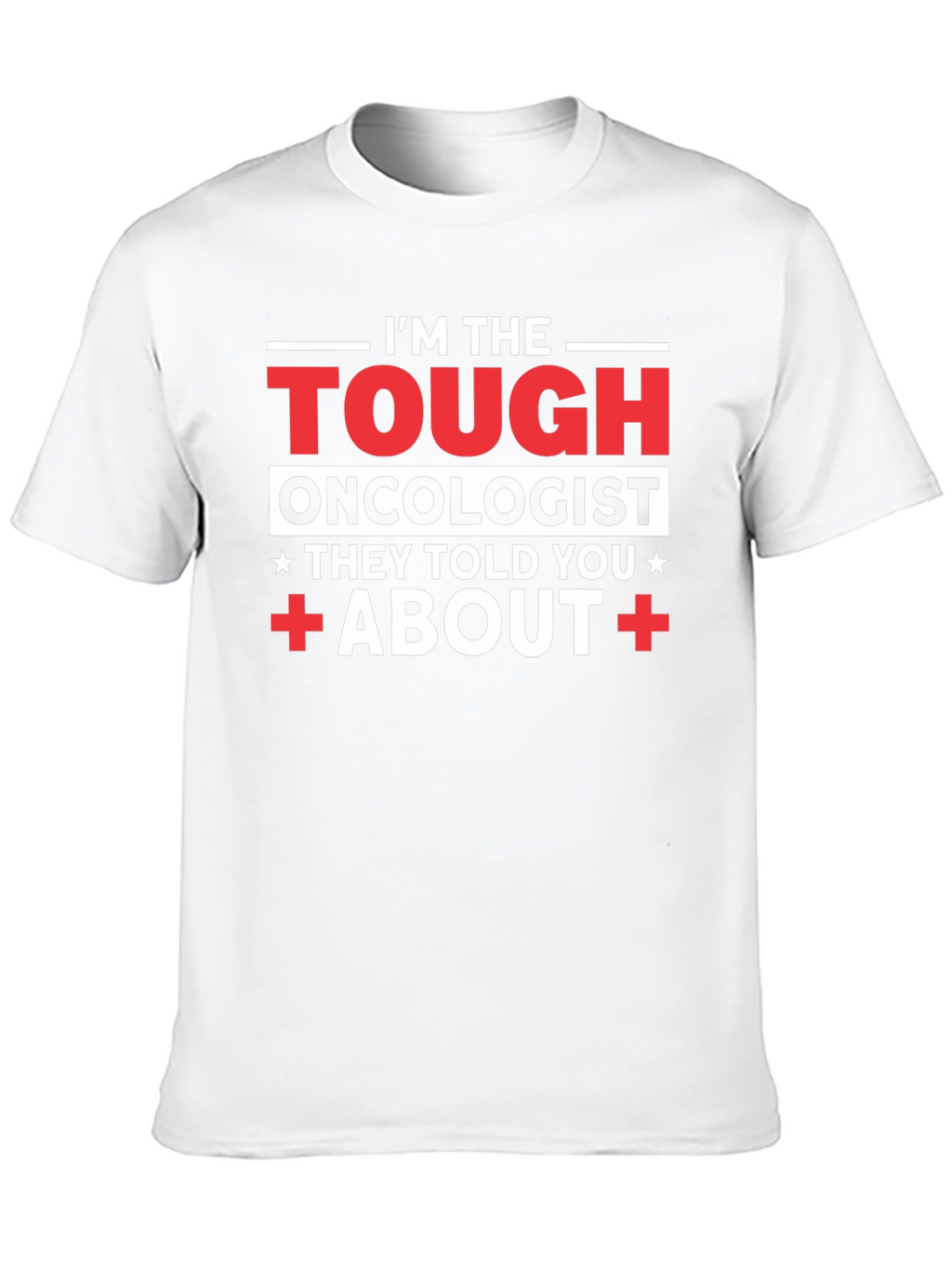 Tough Oncologist Graphic T-Shirt