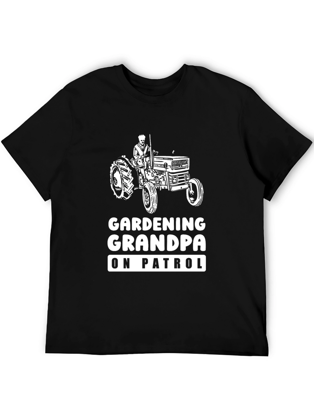 Gardening Grandpa On Patrol Black T-Shirt