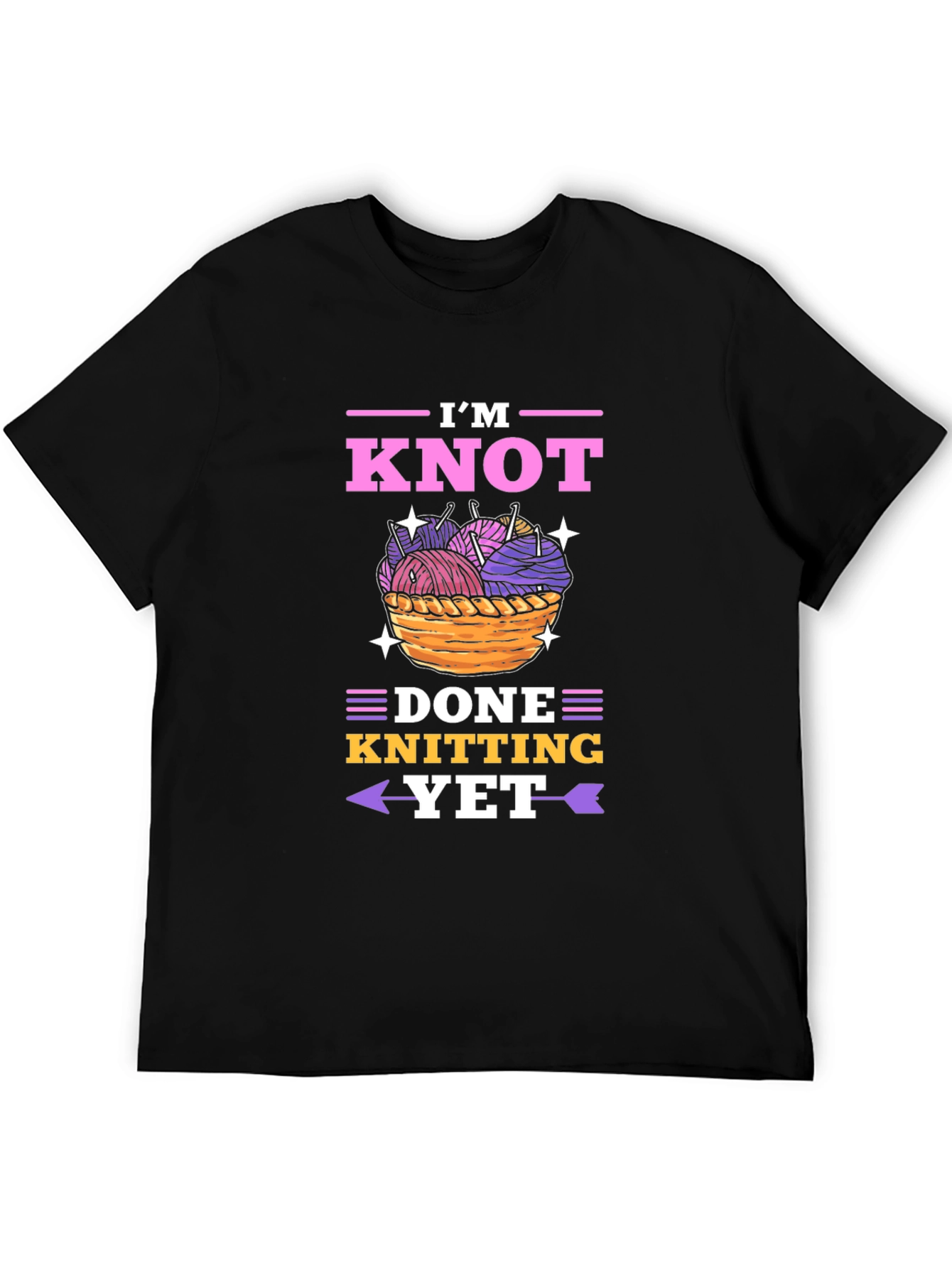 Knitting Lovers T-Shirt - Im Knot Done Yet!