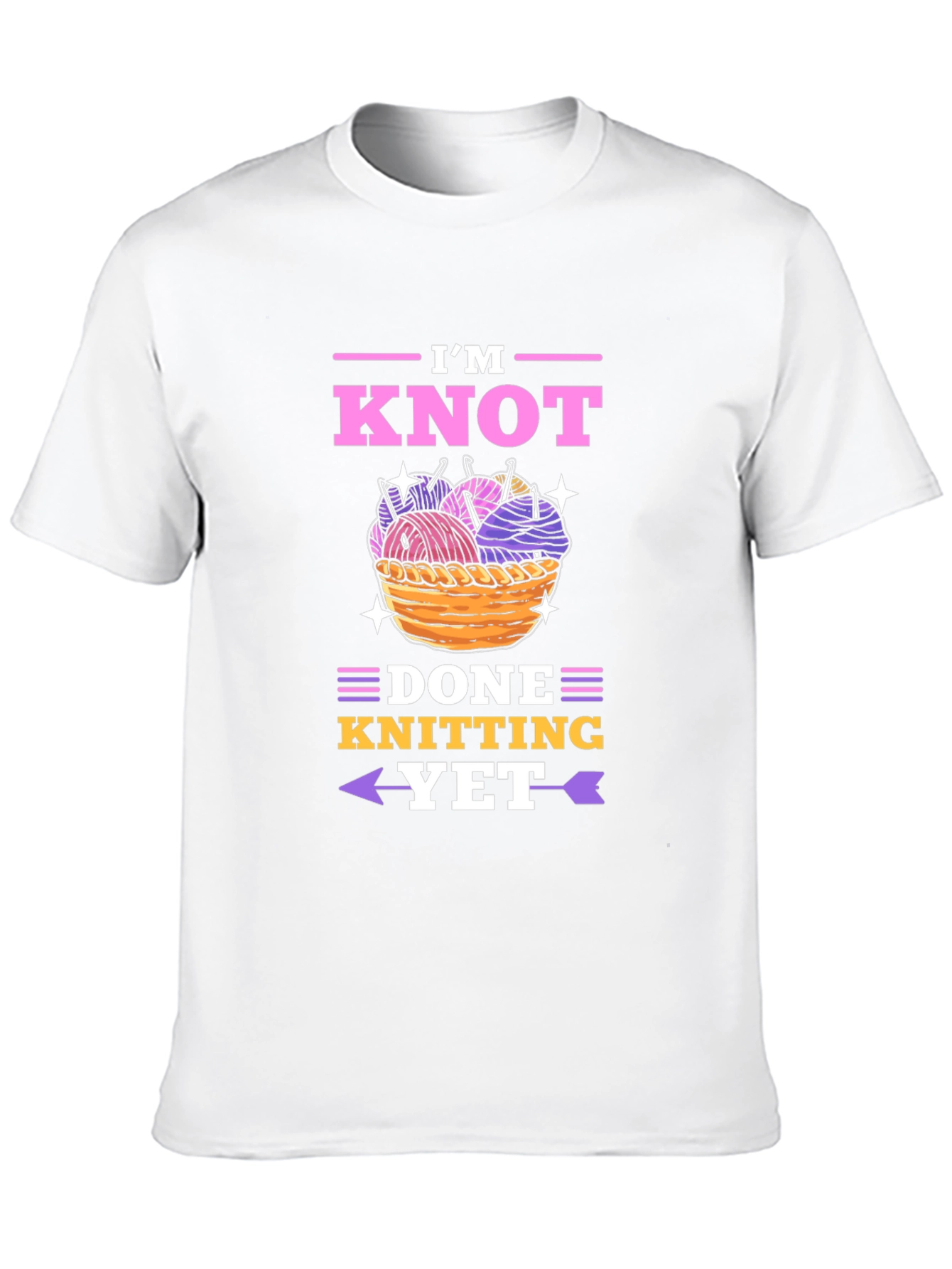 Knitting Lovers T-Shirt - Im Knot Done Yet!