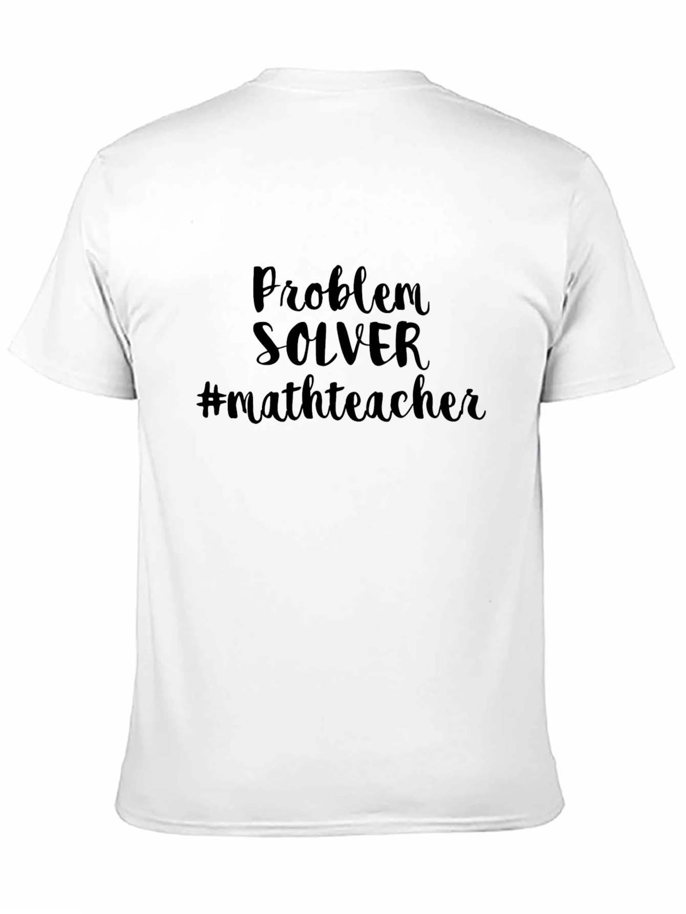 Problem Solver Math Teacher Graphic Tee