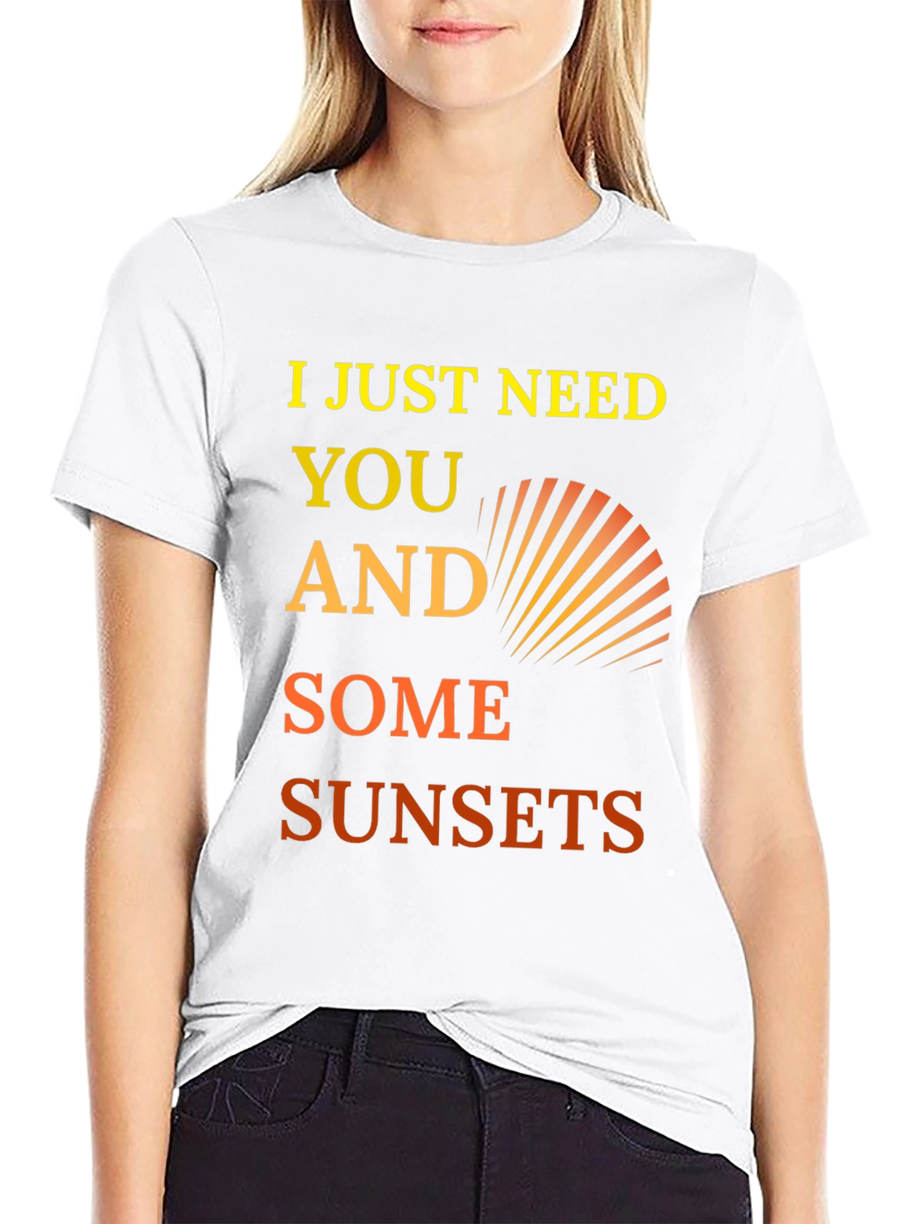 I Just Need You and Some Sunsets Graphic Tee