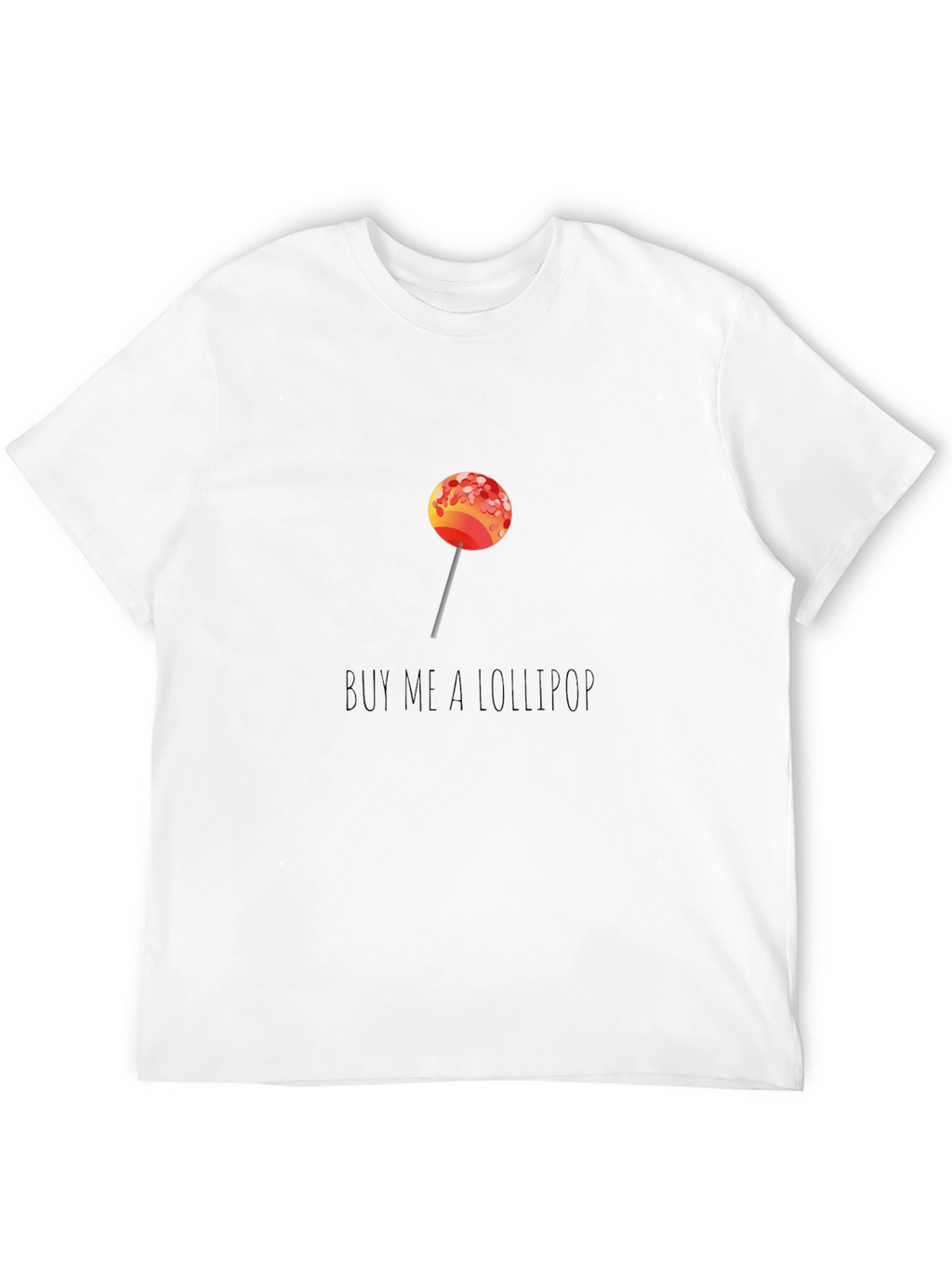 Buy Me A Lollipop Graphic T-Shirt