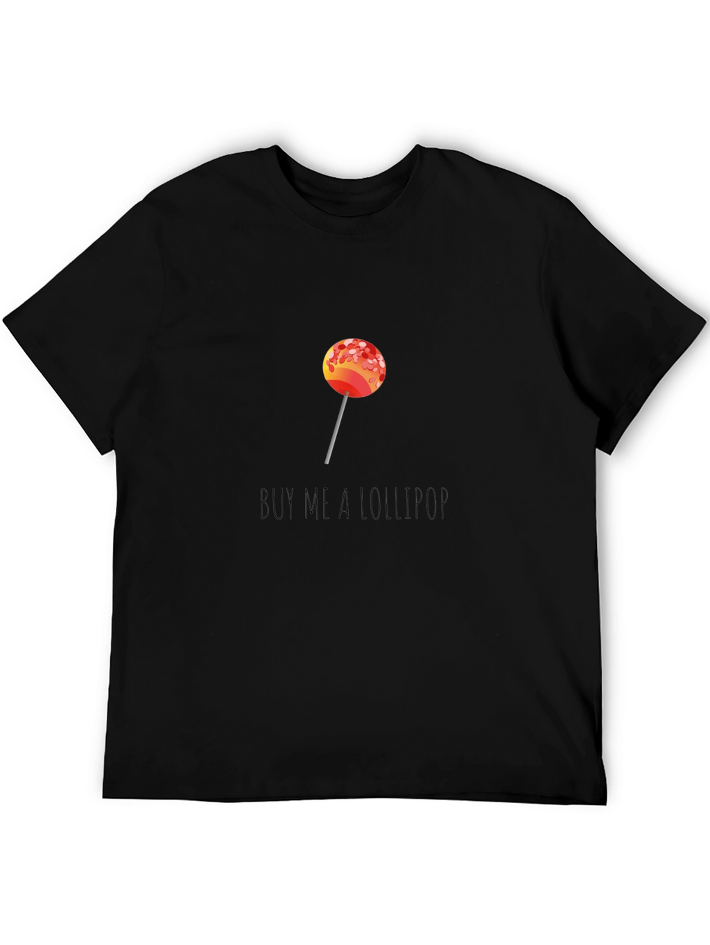 Buy Me A Lollipop Graphic T-Shirt