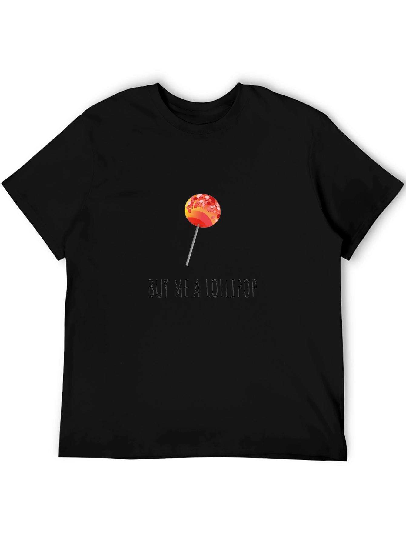 Buy Me A Lollipop Graphic T-Shirt
