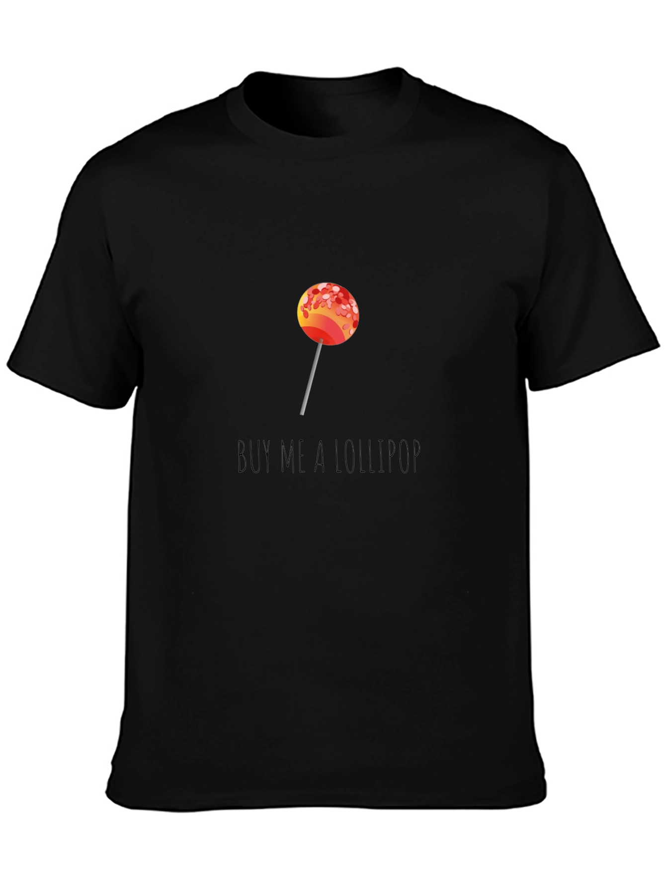 Buy Me A Lollipop Graphic T-Shirt