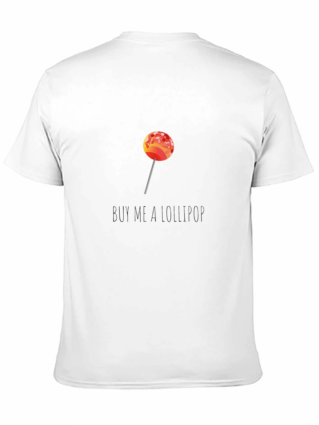 Buy Me A Lollipop Graphic T-Shirt