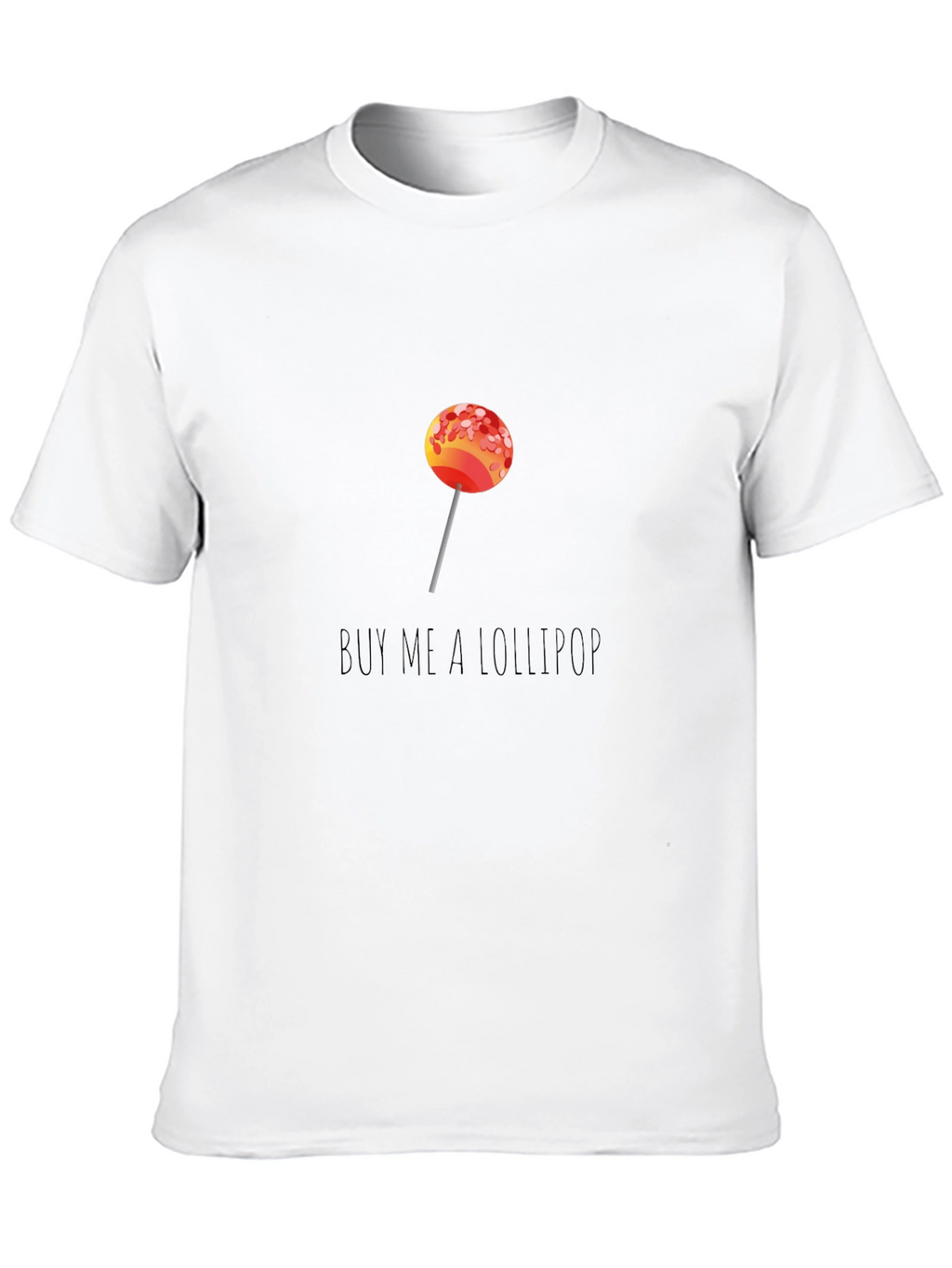 Buy Me A Lollipop Graphic T-Shirt