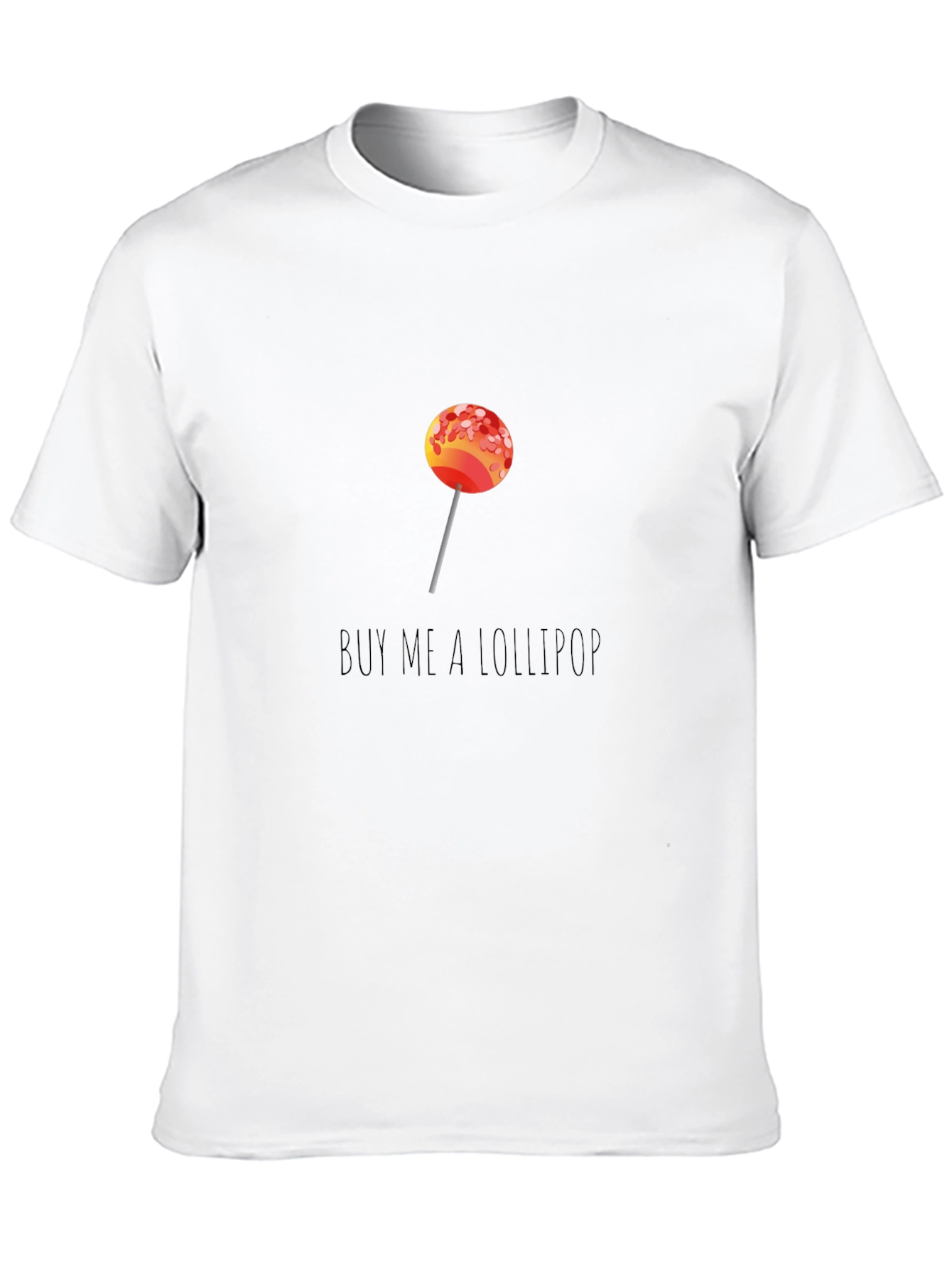 Buy Me A Lollipop Graphic T-Shirt
