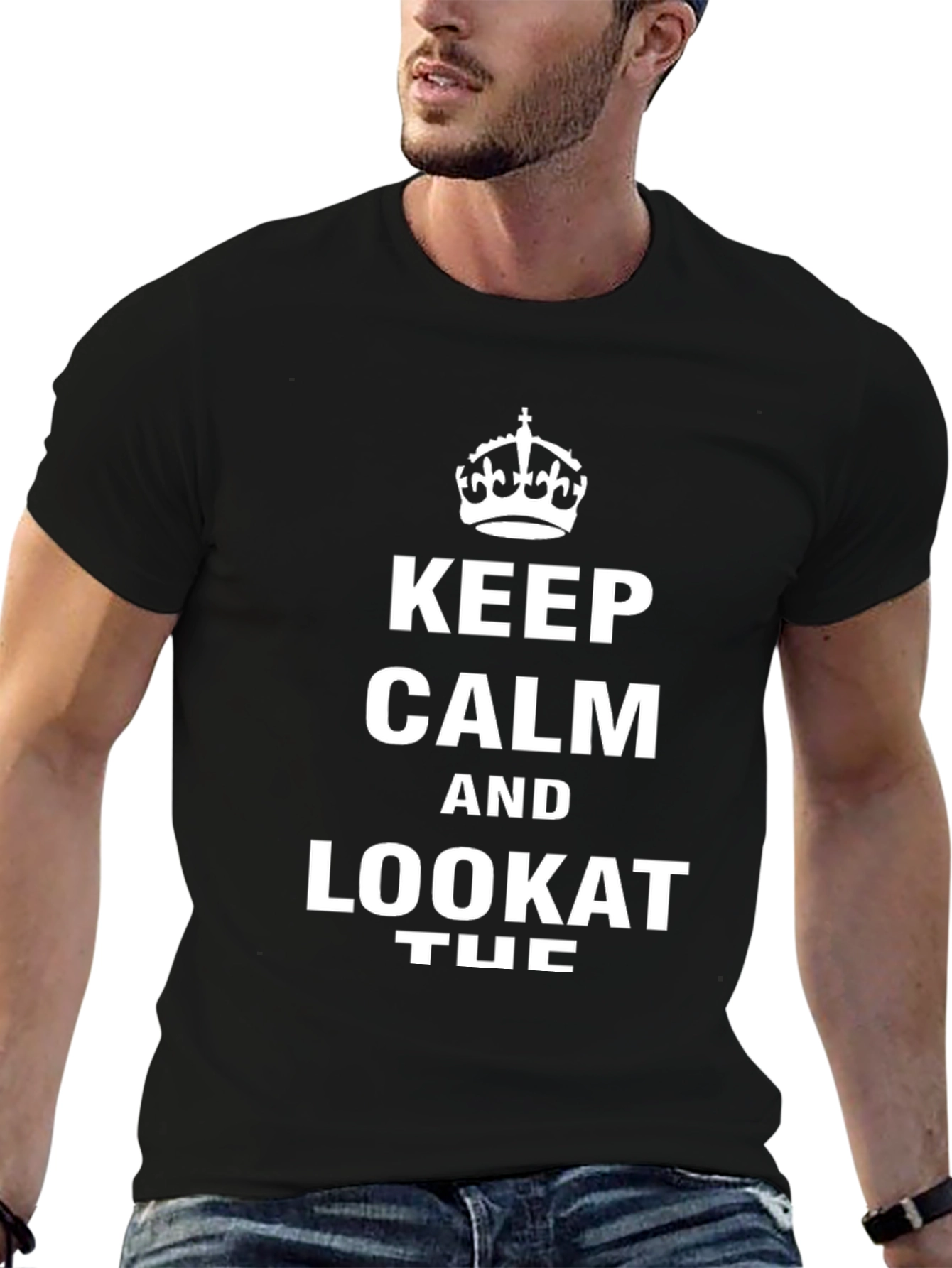 Keep Calm Look At Tuc T-Shirt