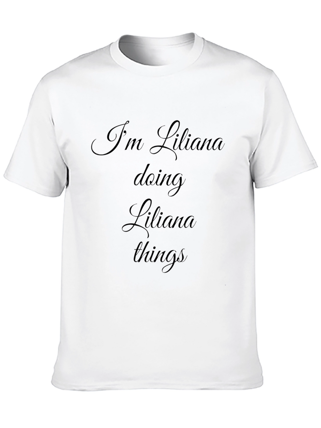 Im Liliana Doing Liliana Things Black T-Shirt