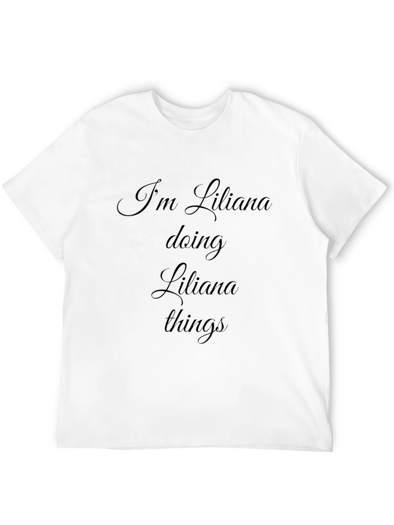 Im Liliana Doing Liliana Things Black T-Shirt