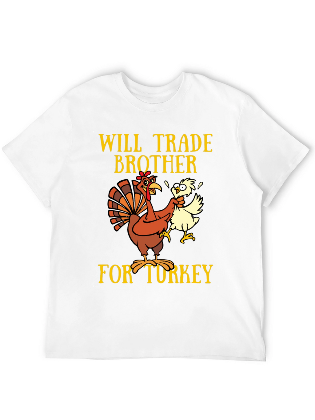 Funny Thanksgiving Turkey Trade Brother T-Shirt