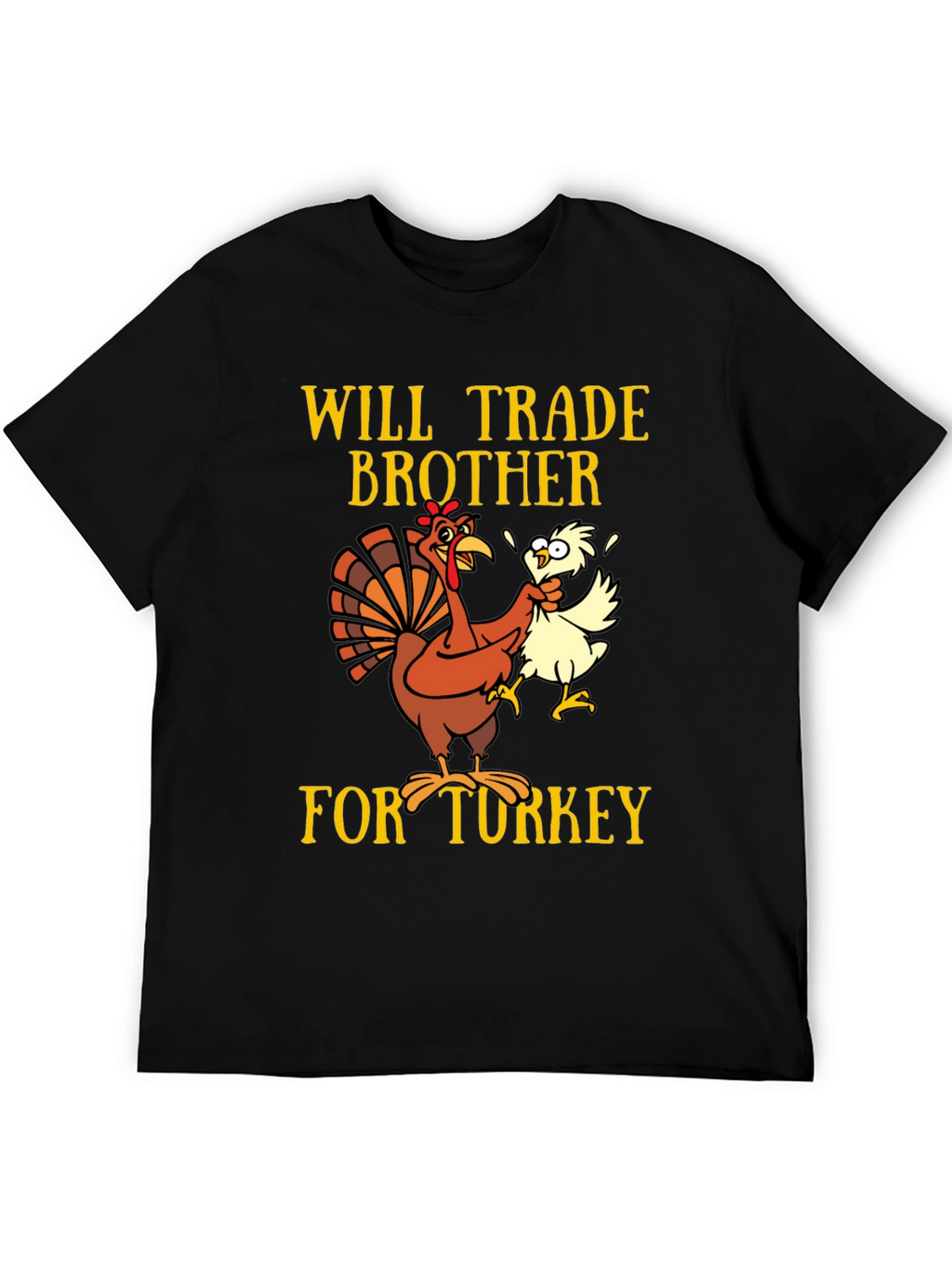 Funny Thanksgiving Turkey Trade Brother T-Shirt