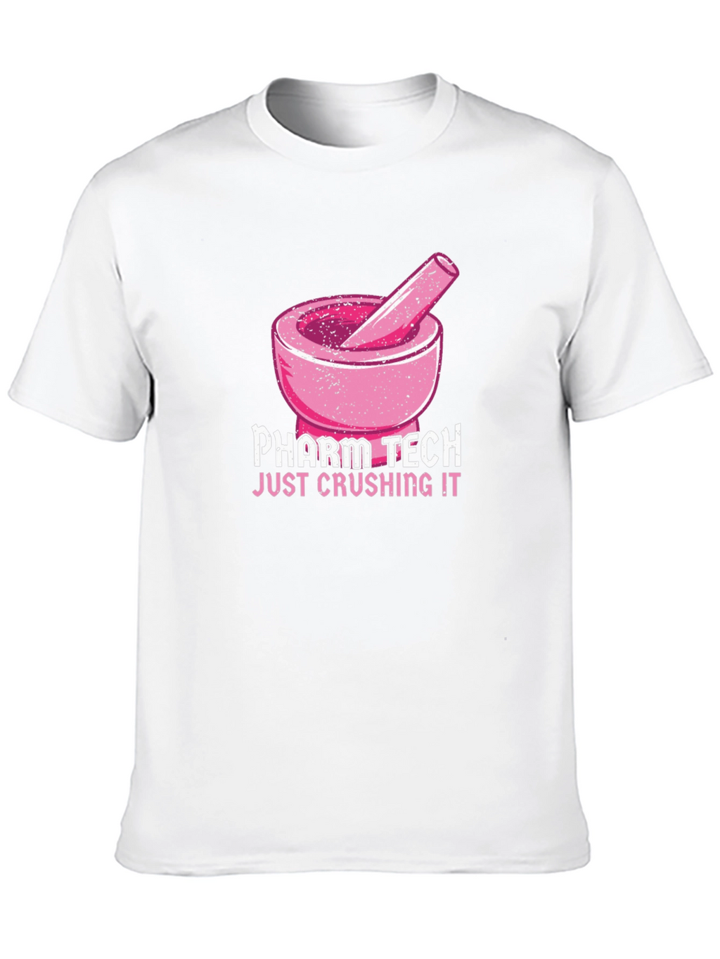 Pharm Tech Crushing It T-Shirt Pharmacy Technician Tee