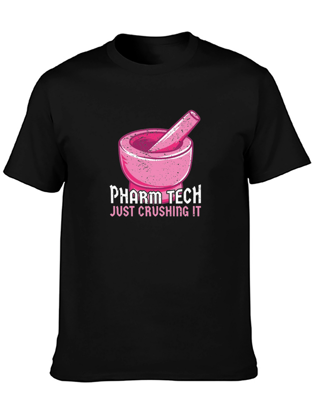 Pharm Tech Crushing It T-Shirt Pharmacy Technician Tee