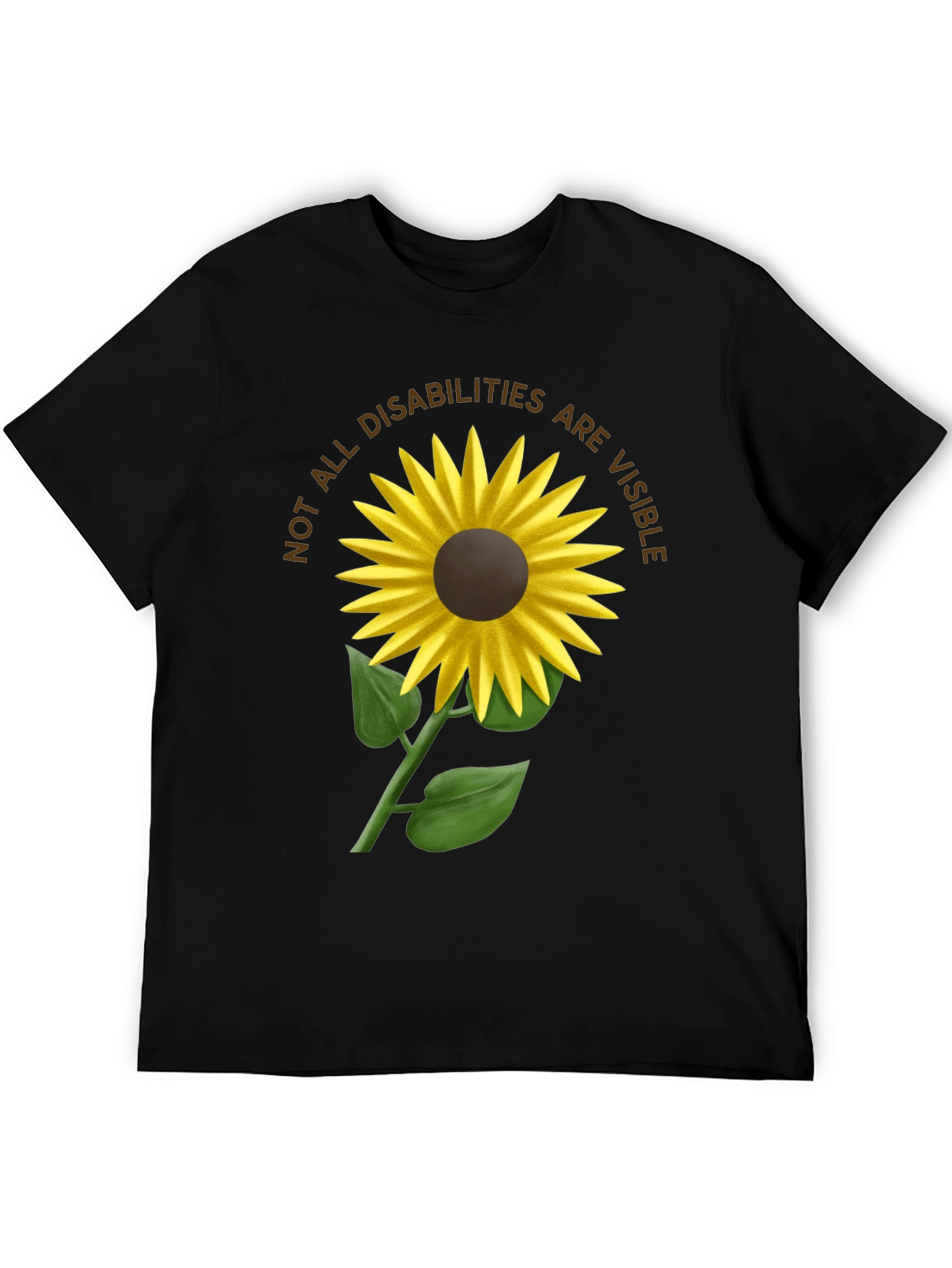 Not All Disabilities Are Visible Sunflower T-Shirt