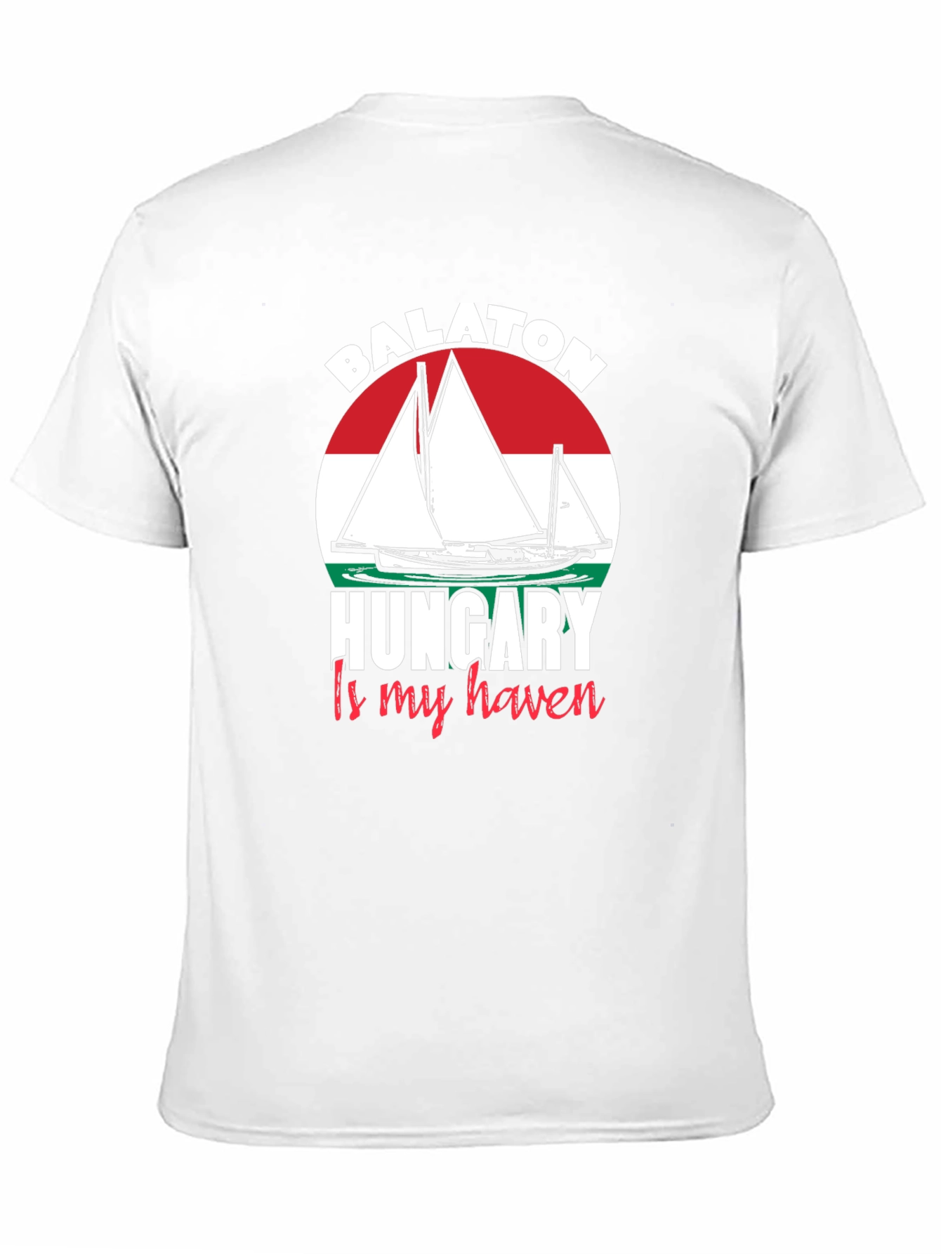 Balaton Hungary is My Haven T-Shirt