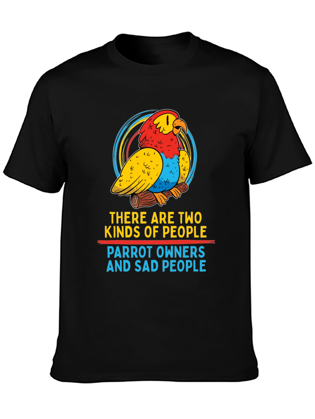 Parrot Owner T-Shirt - Two Kinds of People Graphic Tee