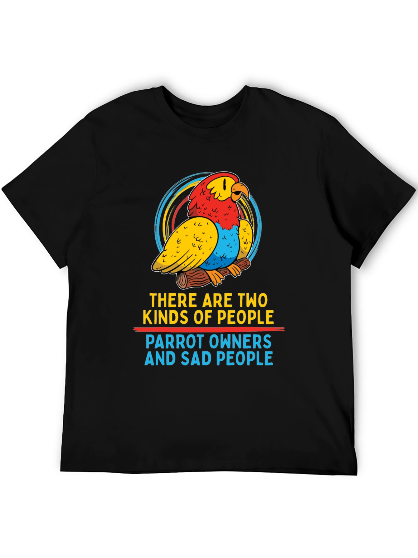 Parrot Owner T-Shirt - Two Kinds of People Graphic Tee