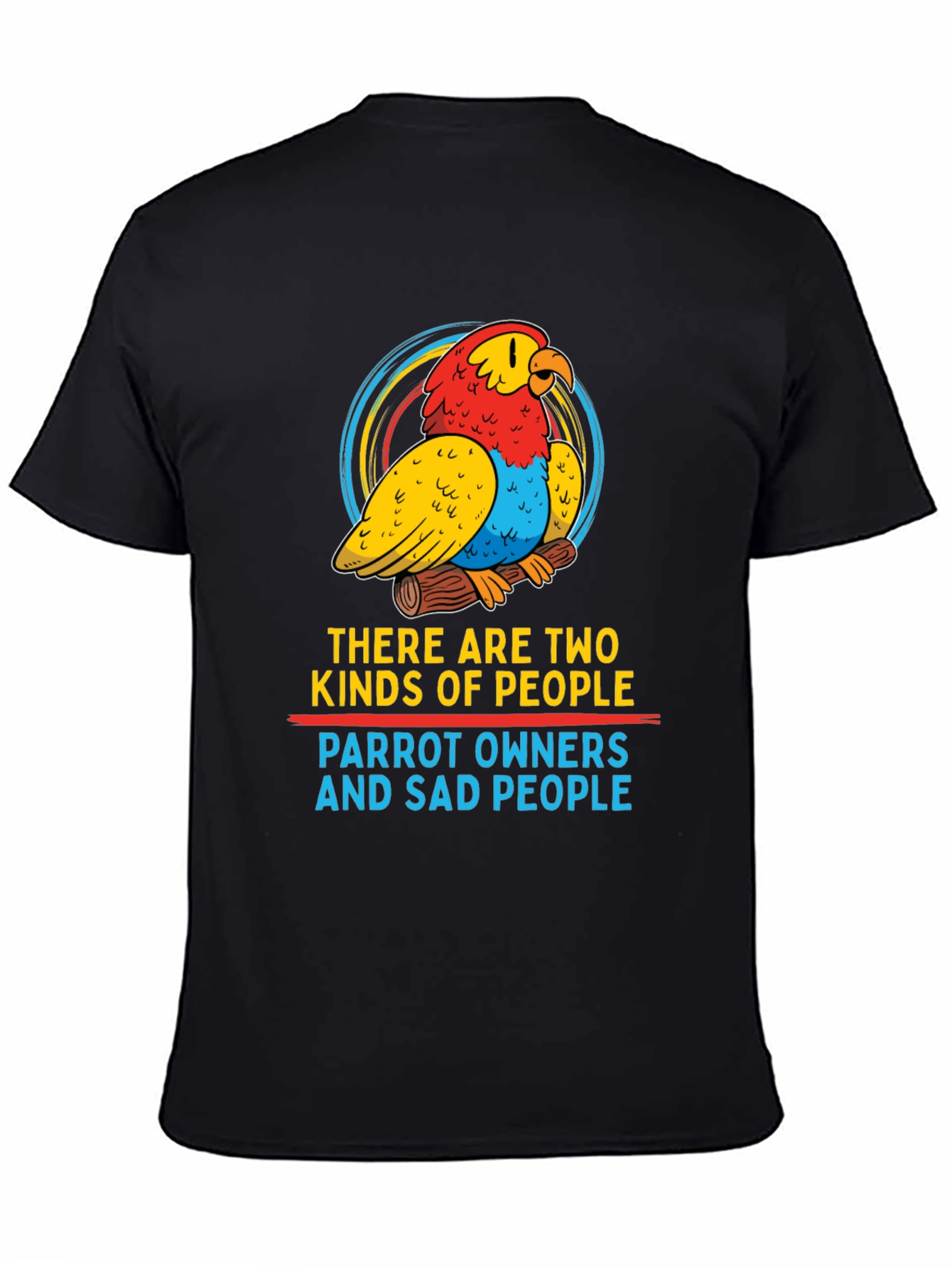 Parrot Owner T-Shirt - Two Kinds of People Graphic Tee