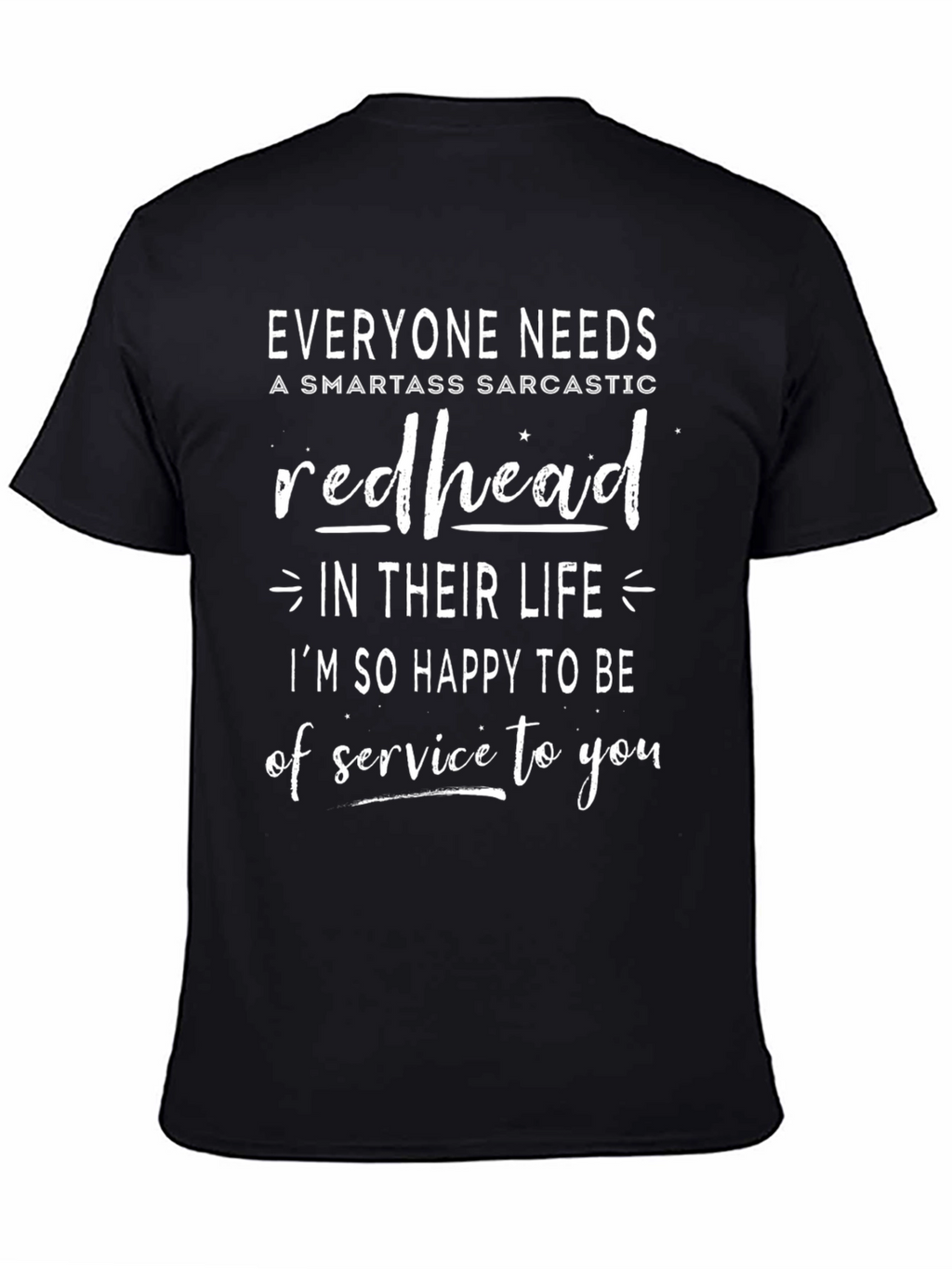 Redhead Sarcastic T-Shirt - Funny Novelty Tee