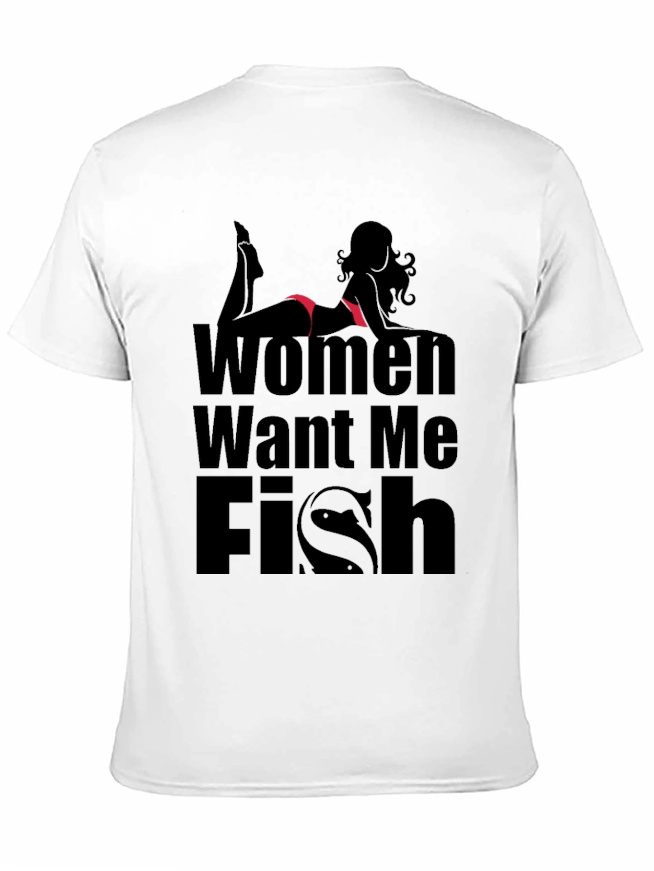 Women Want Me Fish T-Shirt - Black Novelty Tee