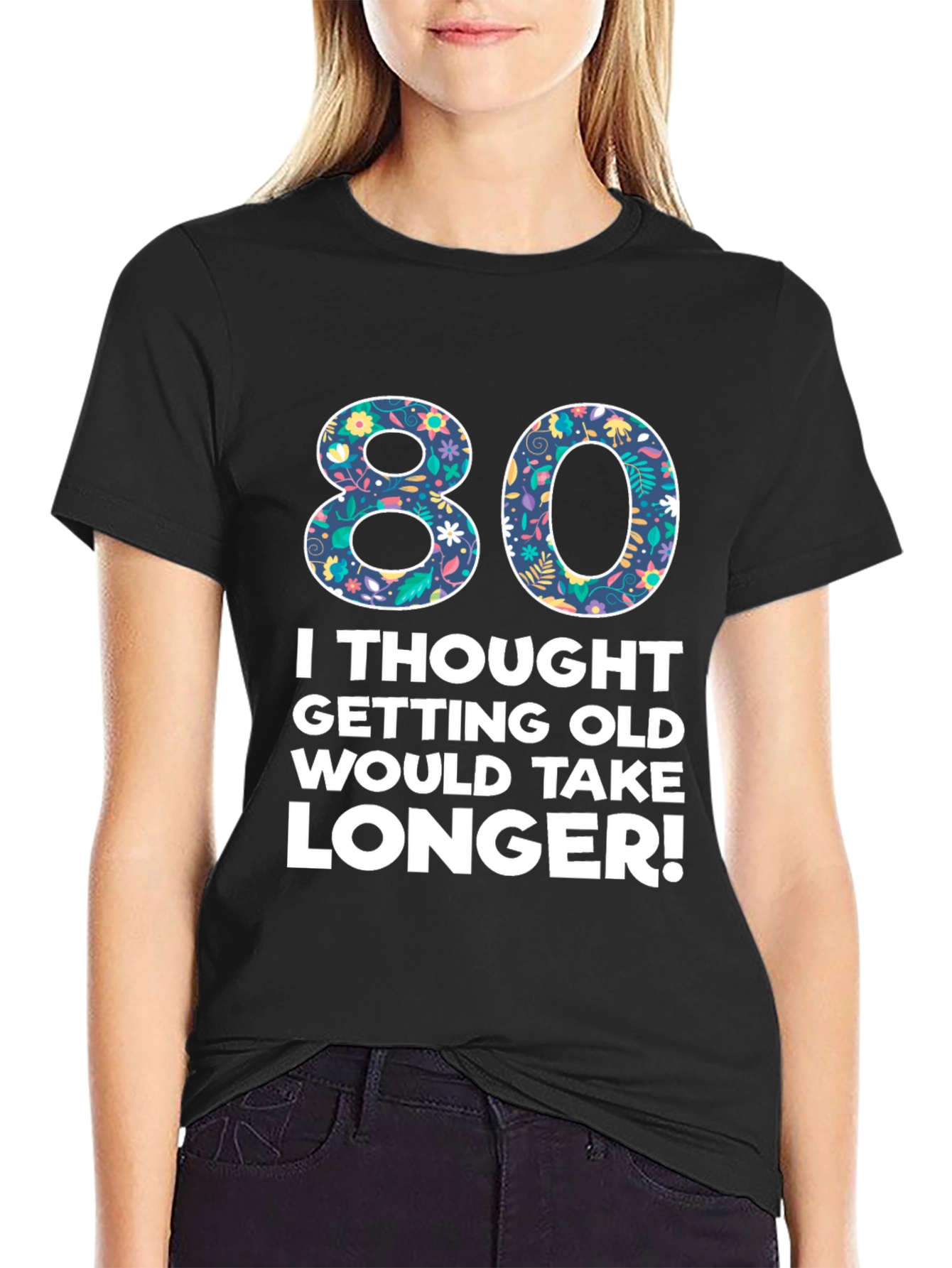 Funny 80th Birthday T-Shirt - Getting Old Humor