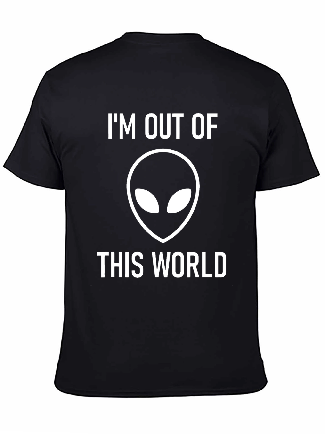 Im Out of This World Alien T-Shirt