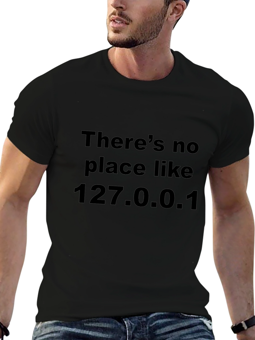 Theres No Place Like 127.0.0.1 Black T-Shirt